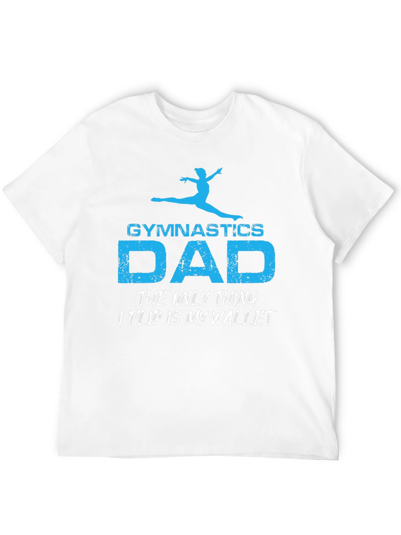 Gymnastics Dad T-Shirt - Funny Fathers Day Gift