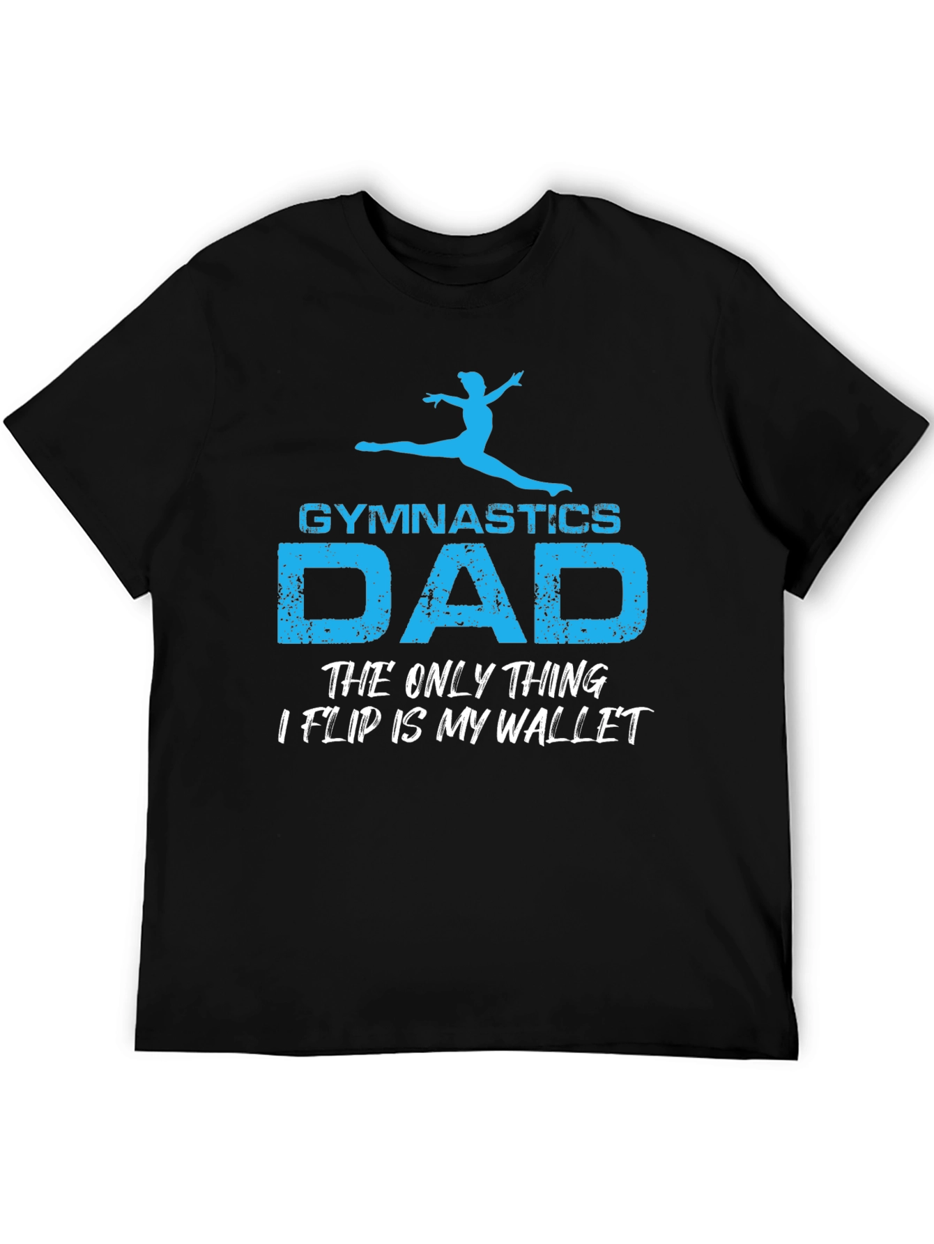 Gymnastics Dad T-Shirt - Funny Fathers Day Gift