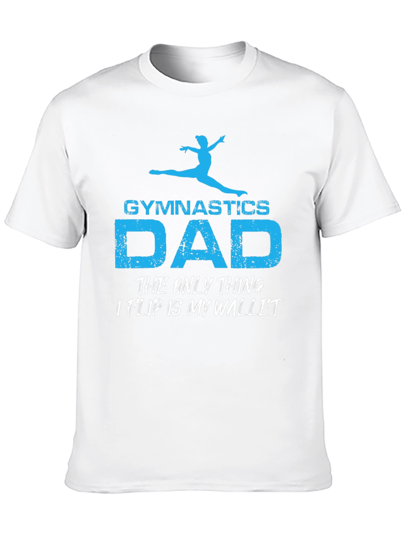 Gymnastics Dad T-Shirt - Funny Fathers Day Gift