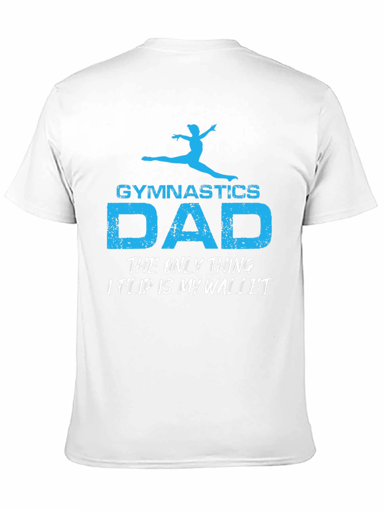 Gymnastics Dad T-Shirt - Funny Fathers Day Gift