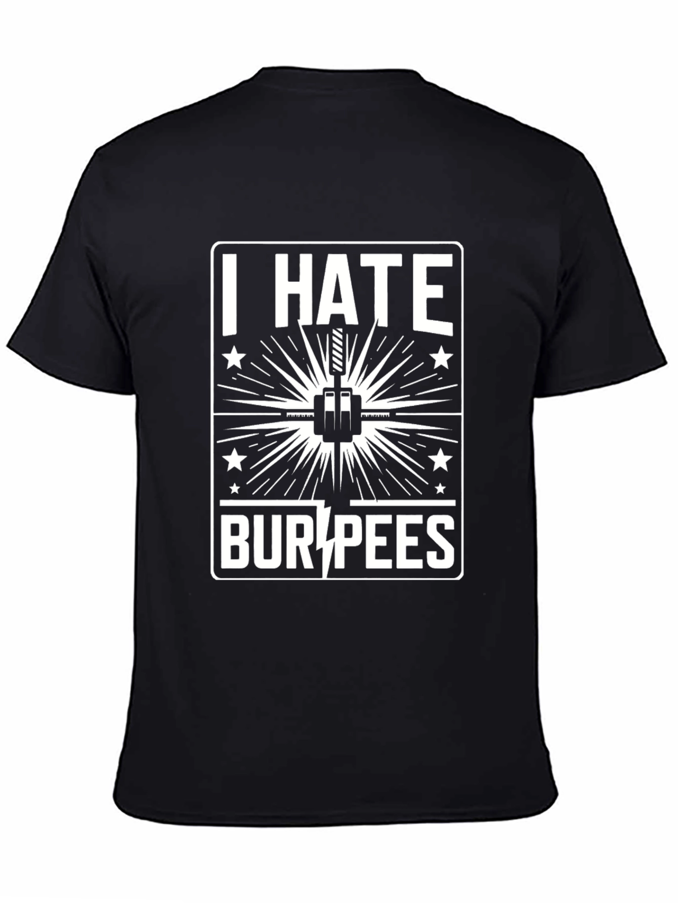 I Hate Burpees Graphic T-Shirt - Workout Motivation