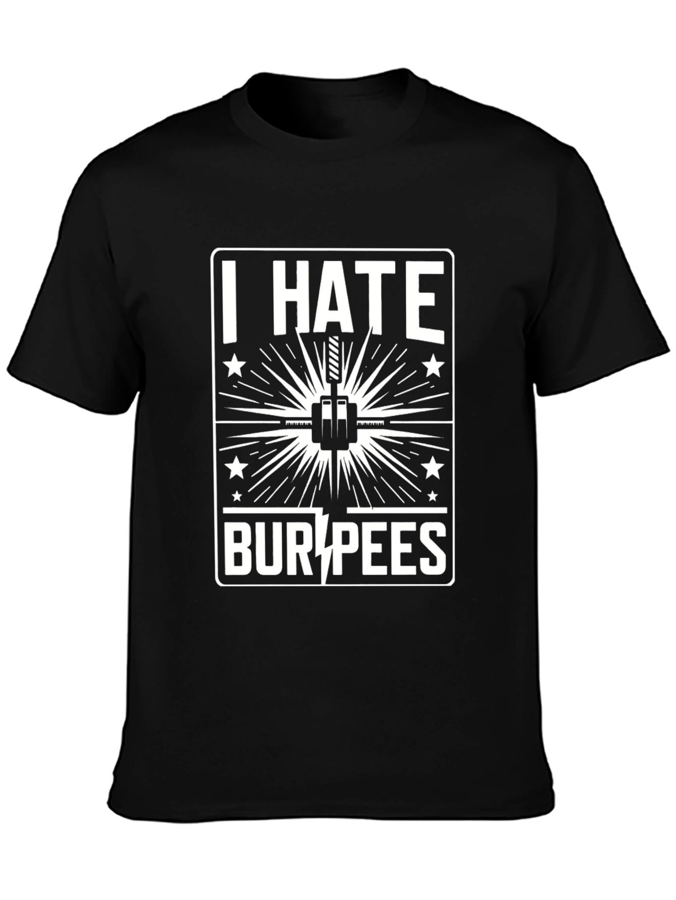 I Hate Burpees Graphic T-Shirt - Workout Motivation