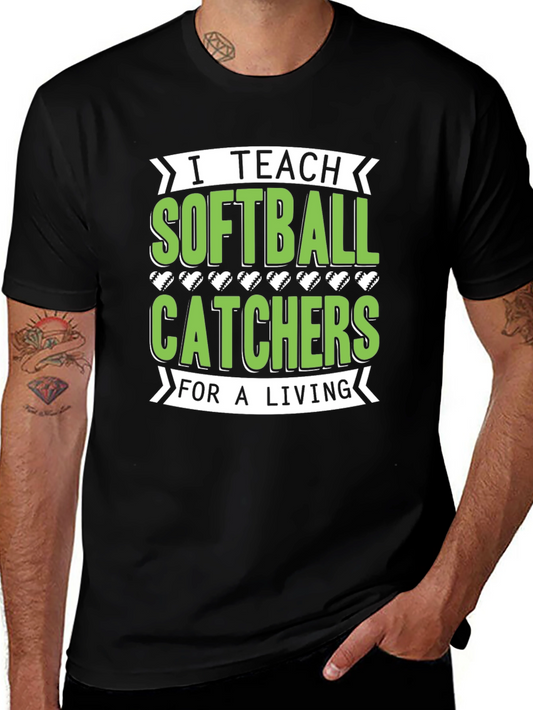 I Teach Softball Catchers T-Shirt
