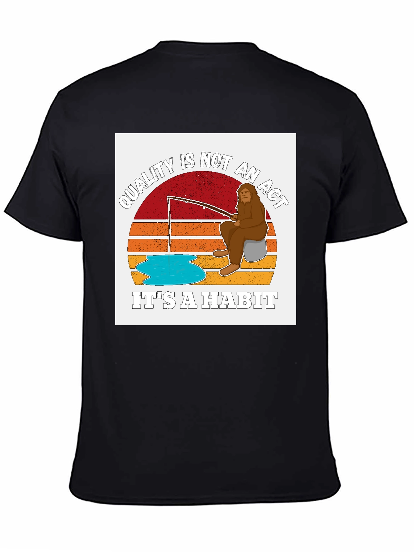 Sasquatch Fishing T-Shirt - Quality is a Habit