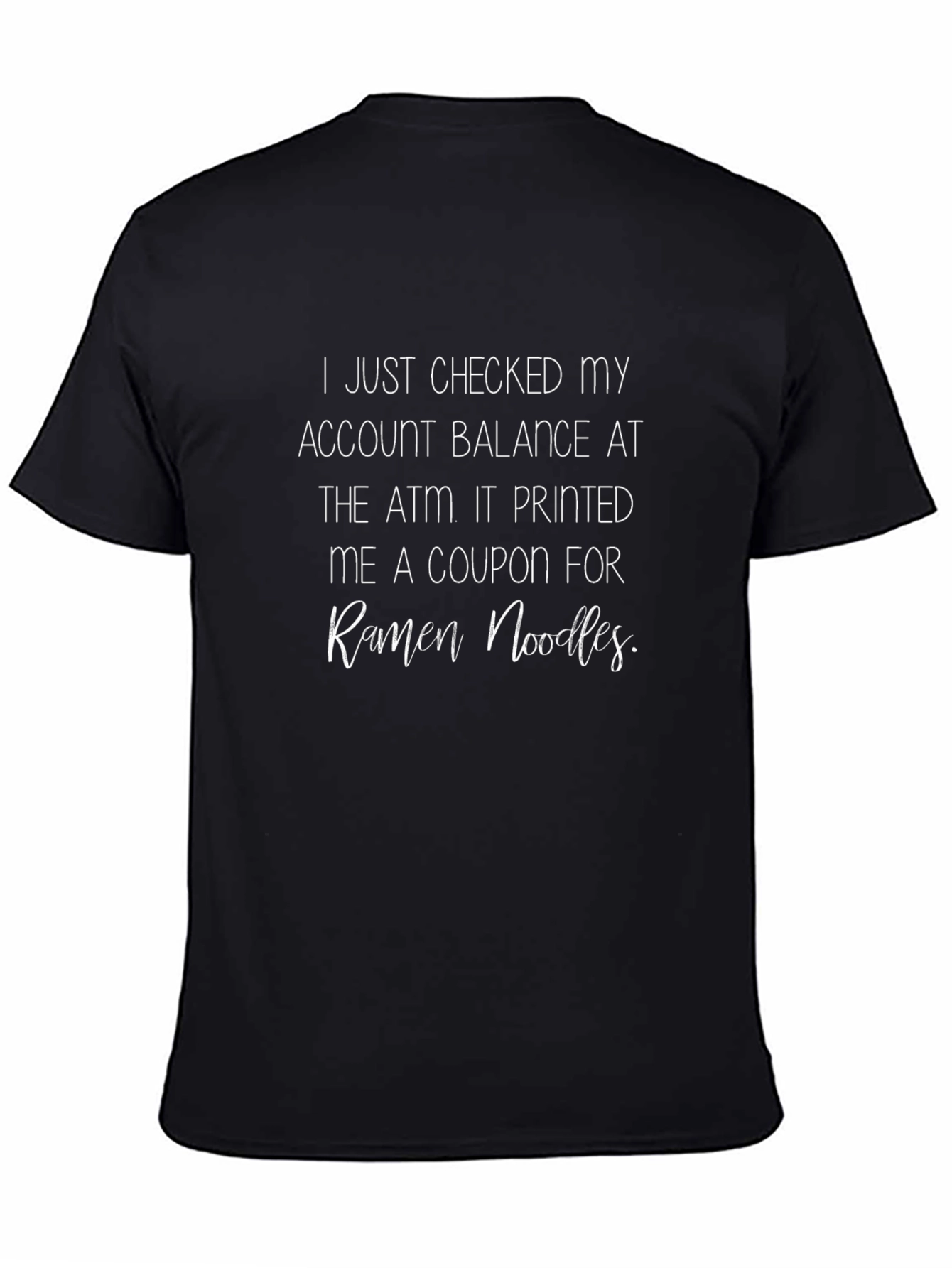 Ramen Noodles Coupon T-Shirt - Funny ATM Balance Tee