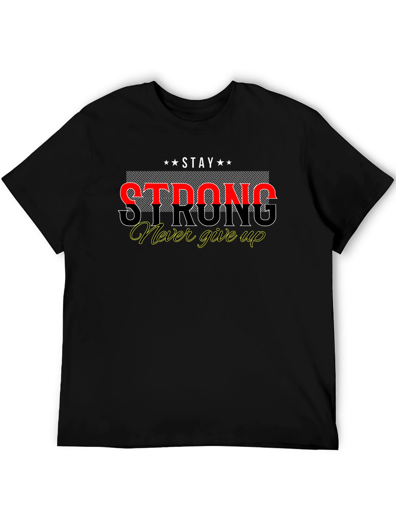 Stay Strong Graphic Print Black T-Shirt