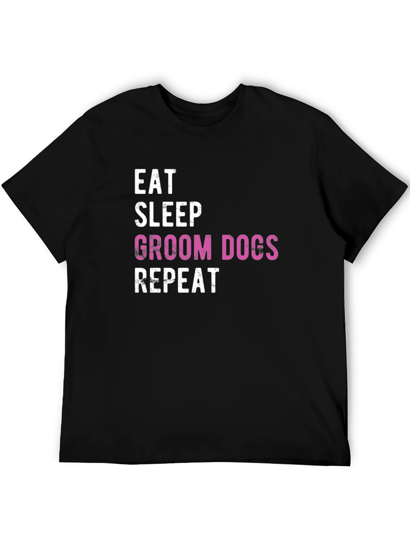 Eat Sleep Groom Dogs Repeat T-Shirt