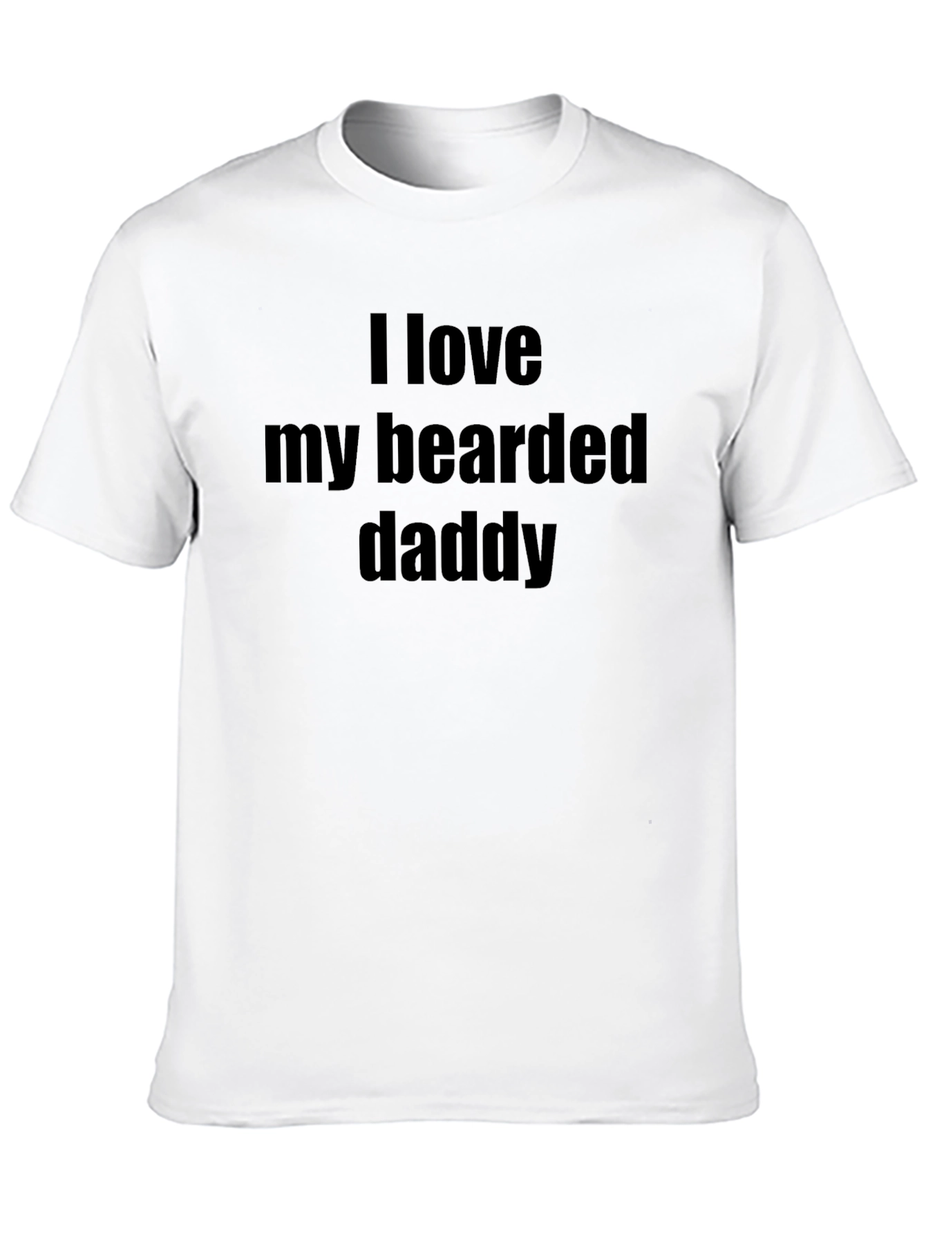I Love My Bearded Daddy Graphic T-Shirt - Black