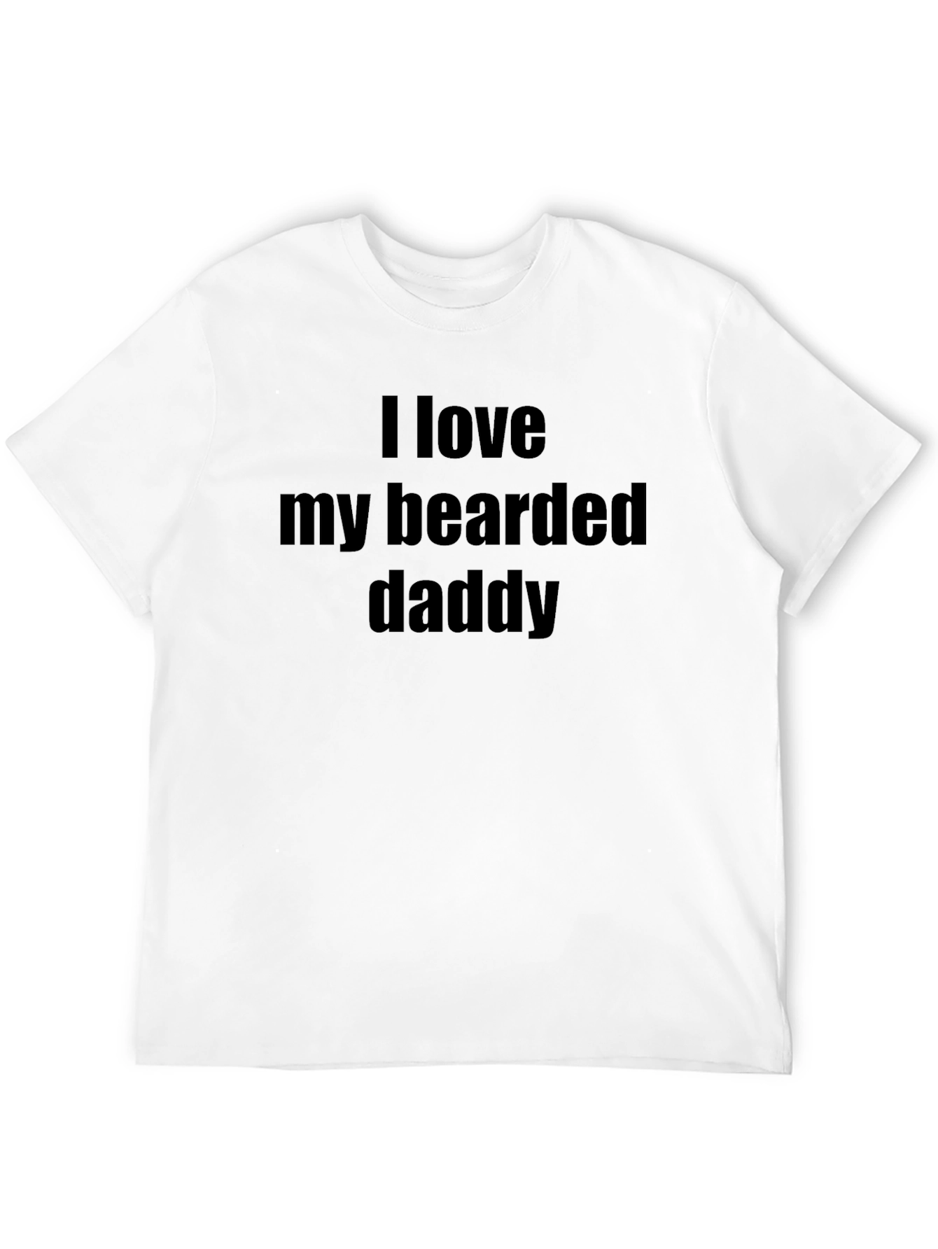 I Love My Bearded Daddy Graphic T-Shirt - Black