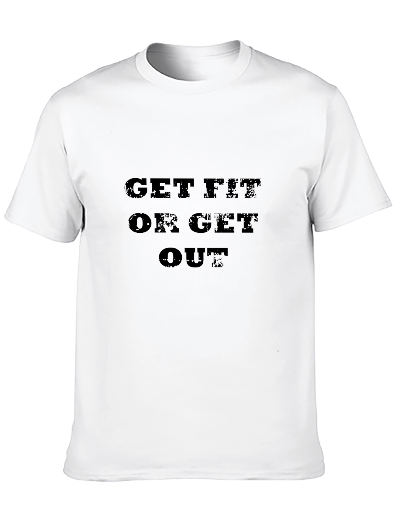 Get Fit Or Get Out Black T-Shirt
