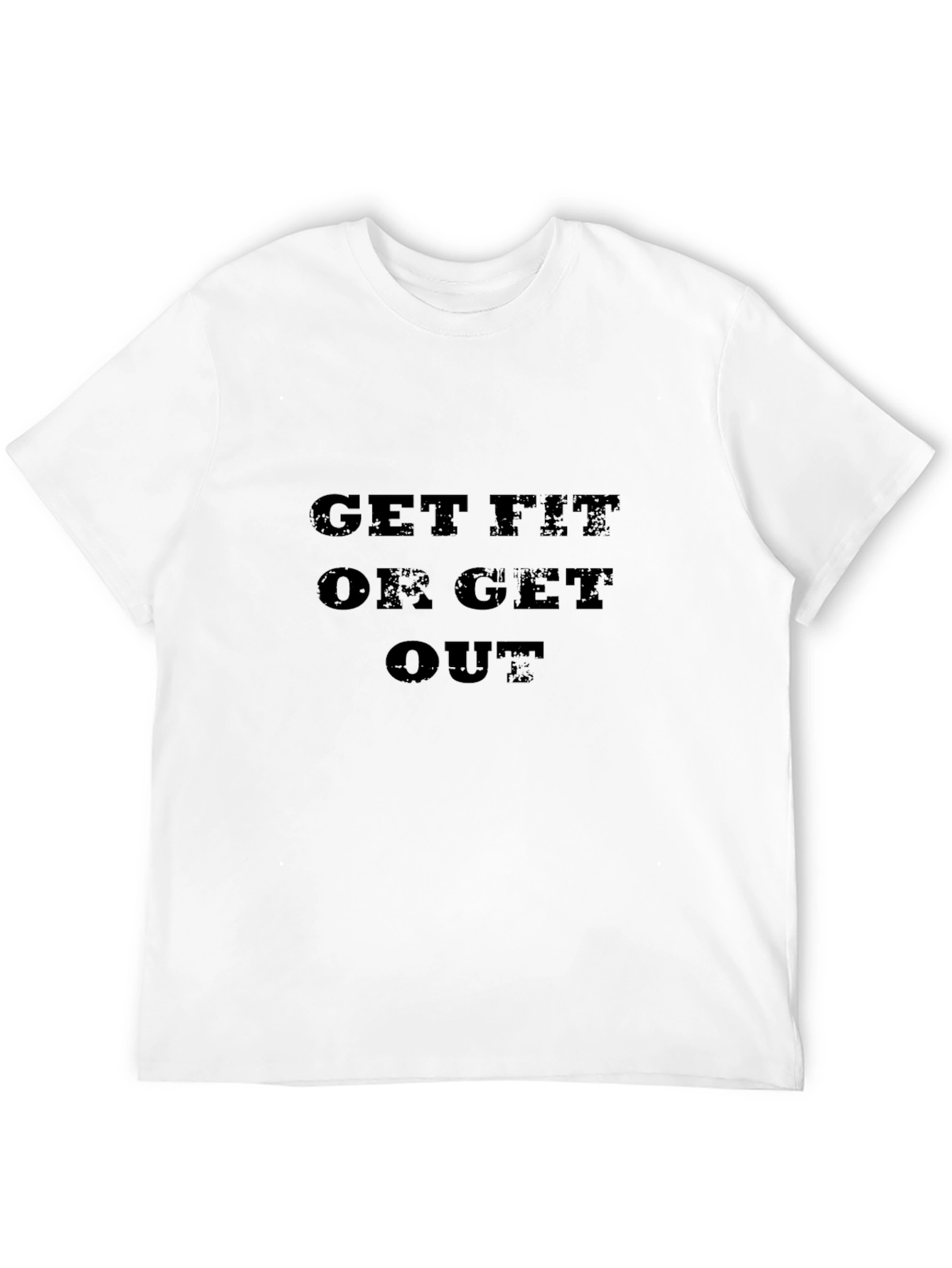 Get Fit Or Get Out Black T-Shirt