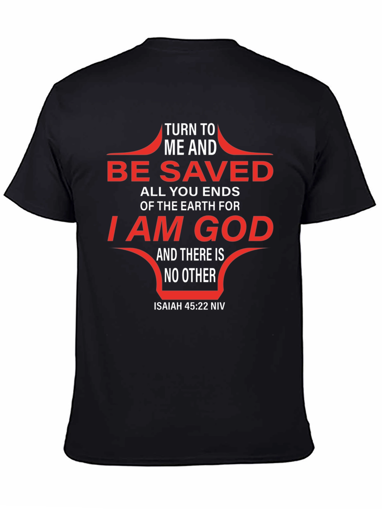 Turn to Me and Be Saved Graphic T-Shirt
