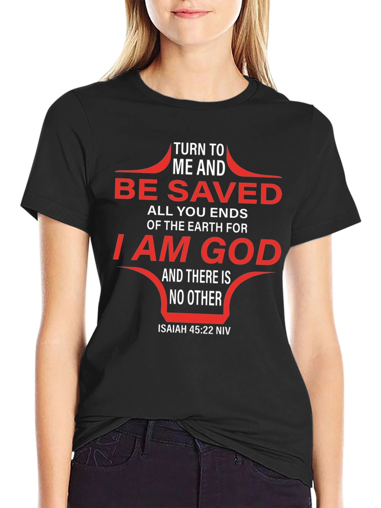 Turn to Me and Be Saved Graphic T-Shirt