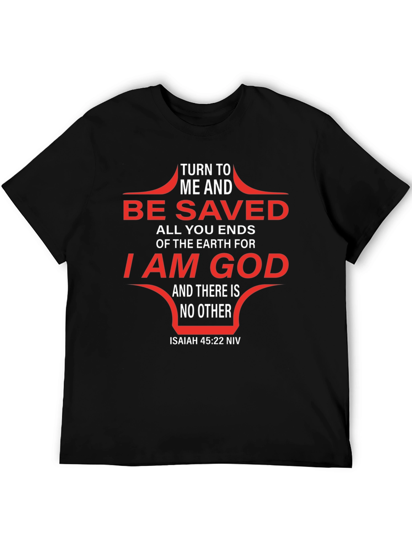 Turn to Me and Be Saved Graphic T-Shirt