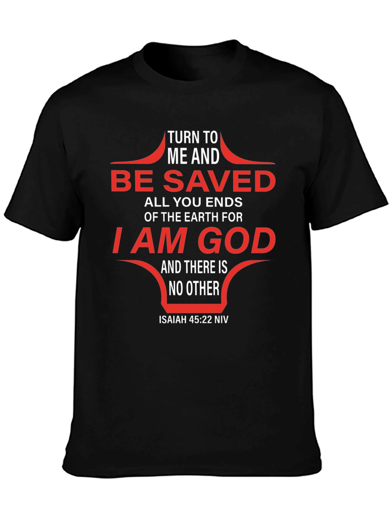 Turn to Me and Be Saved Graphic T-Shirt