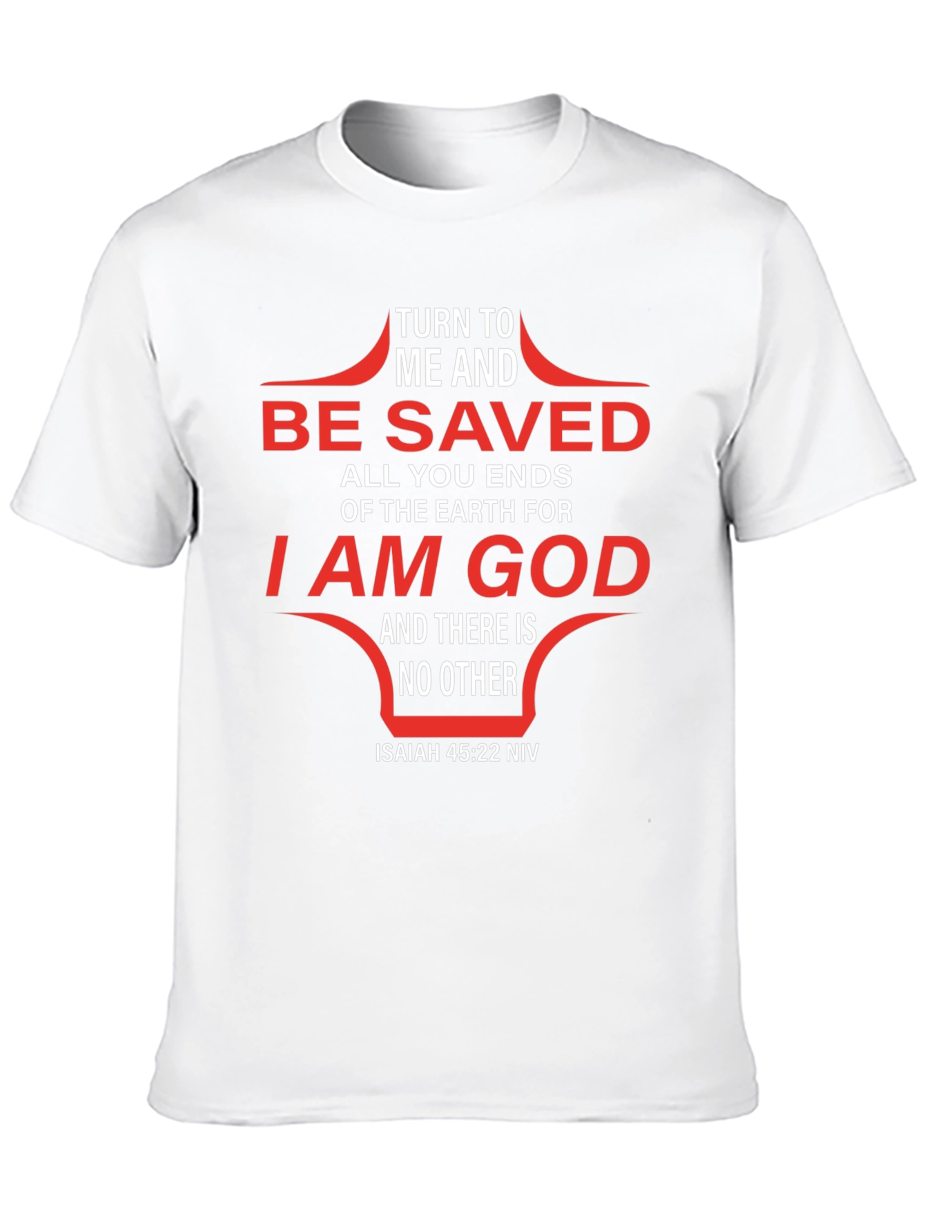 Turn to Me and Be Saved Graphic T-Shirt