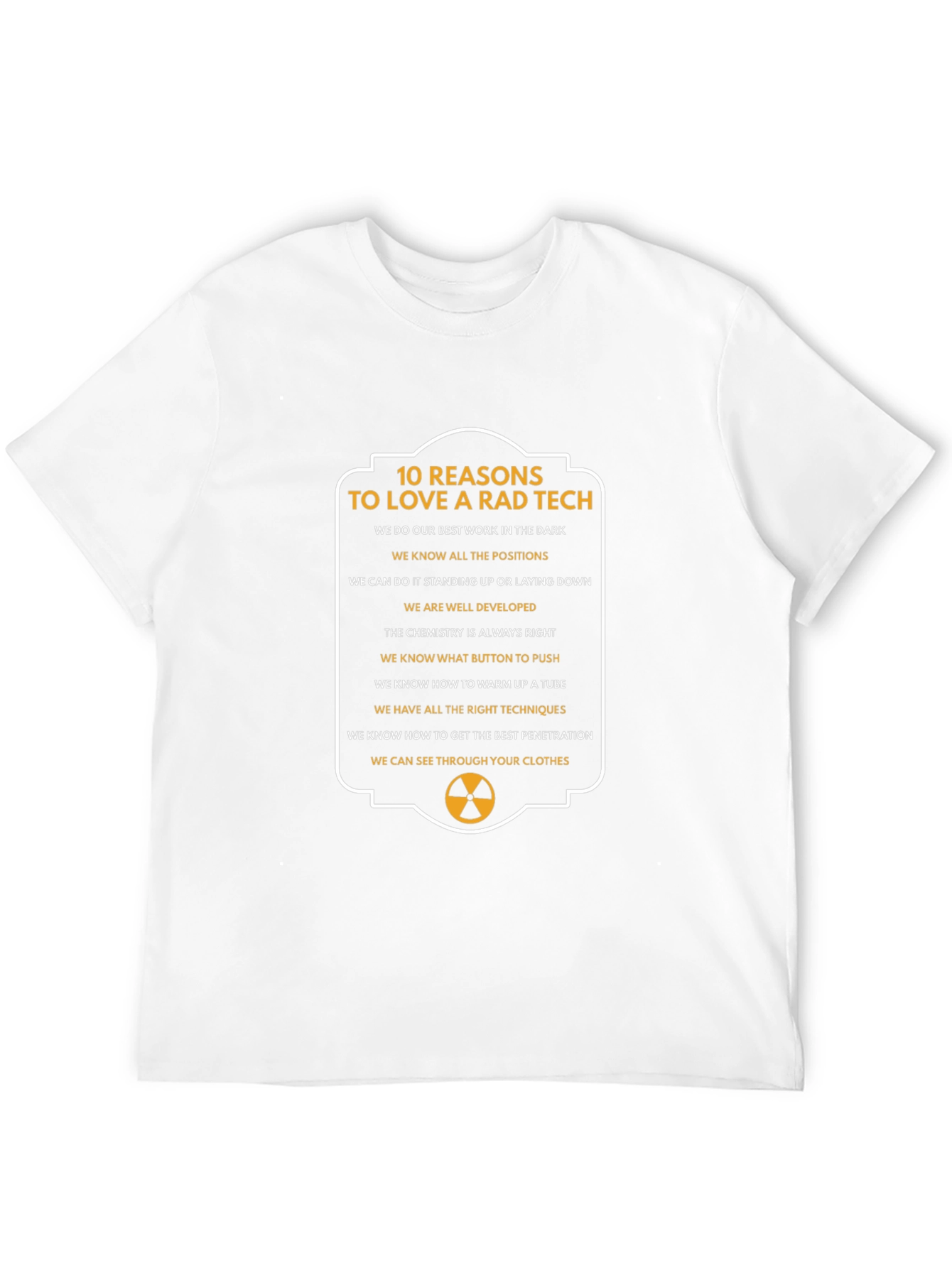 Rad Tech T-Shirt - 10 Reasons to Love