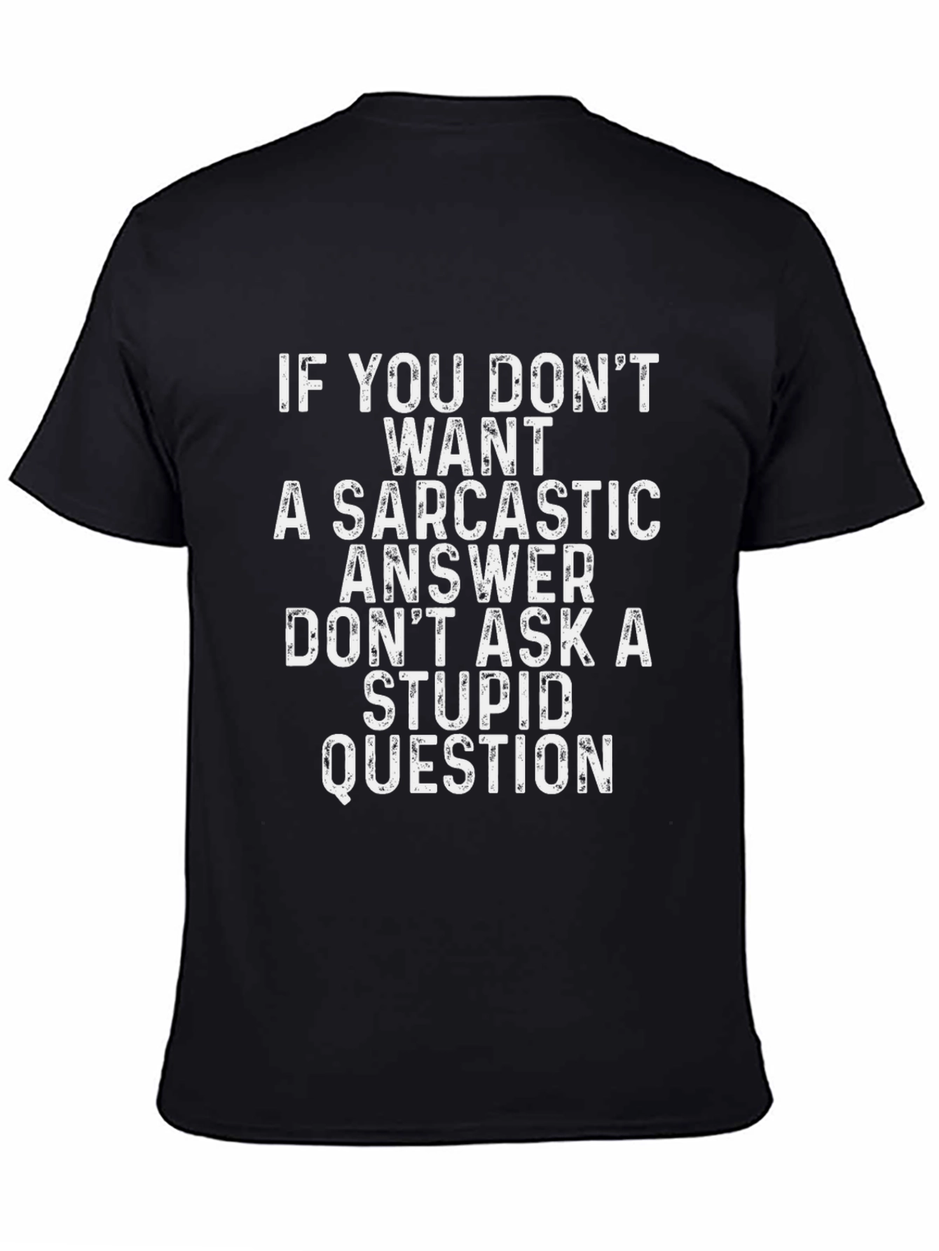 Sarcastic Answer Graphic Tee - Black Humor T-Shirt
