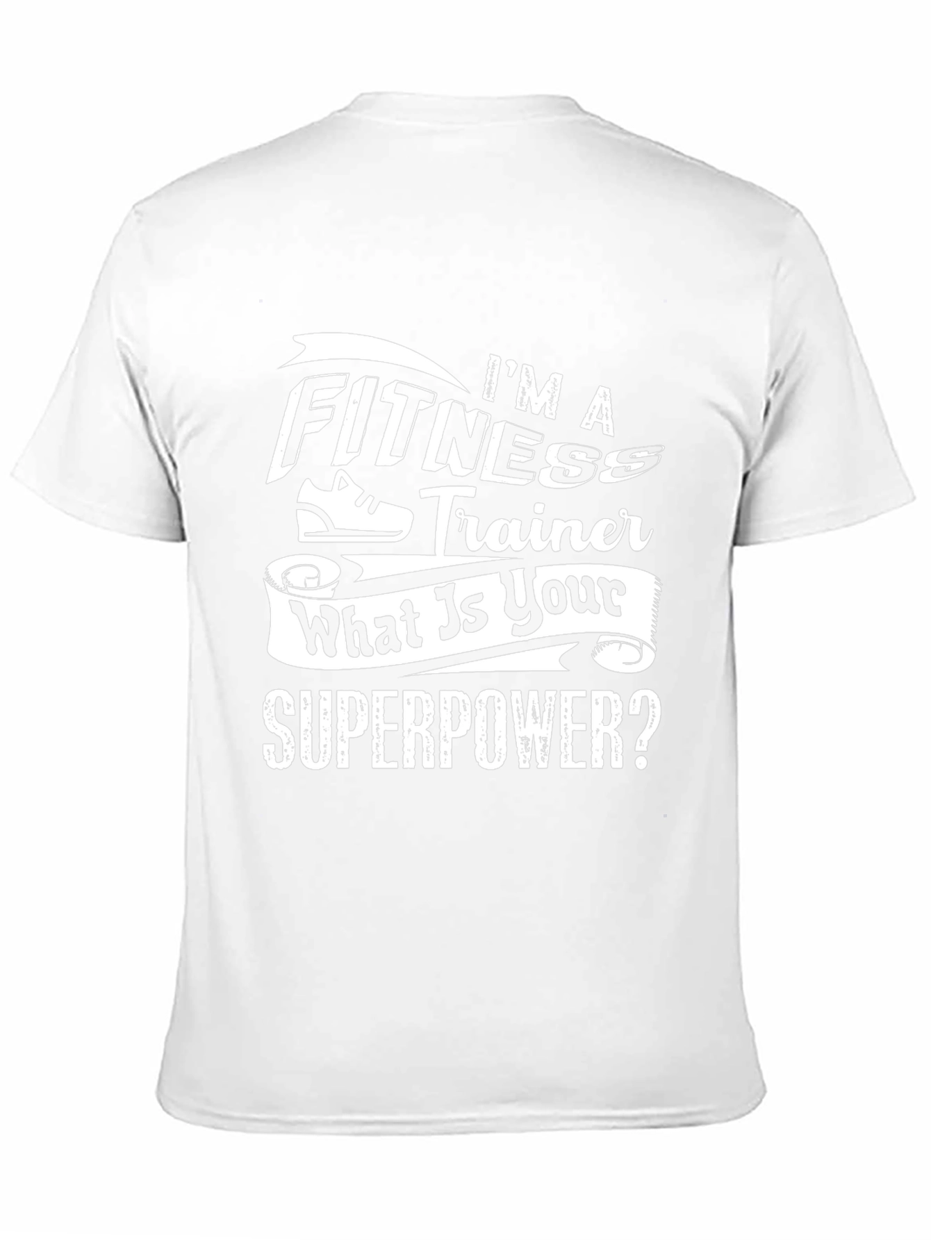 Fitness Trainer Superpower T-Shirt - Workout Motivation