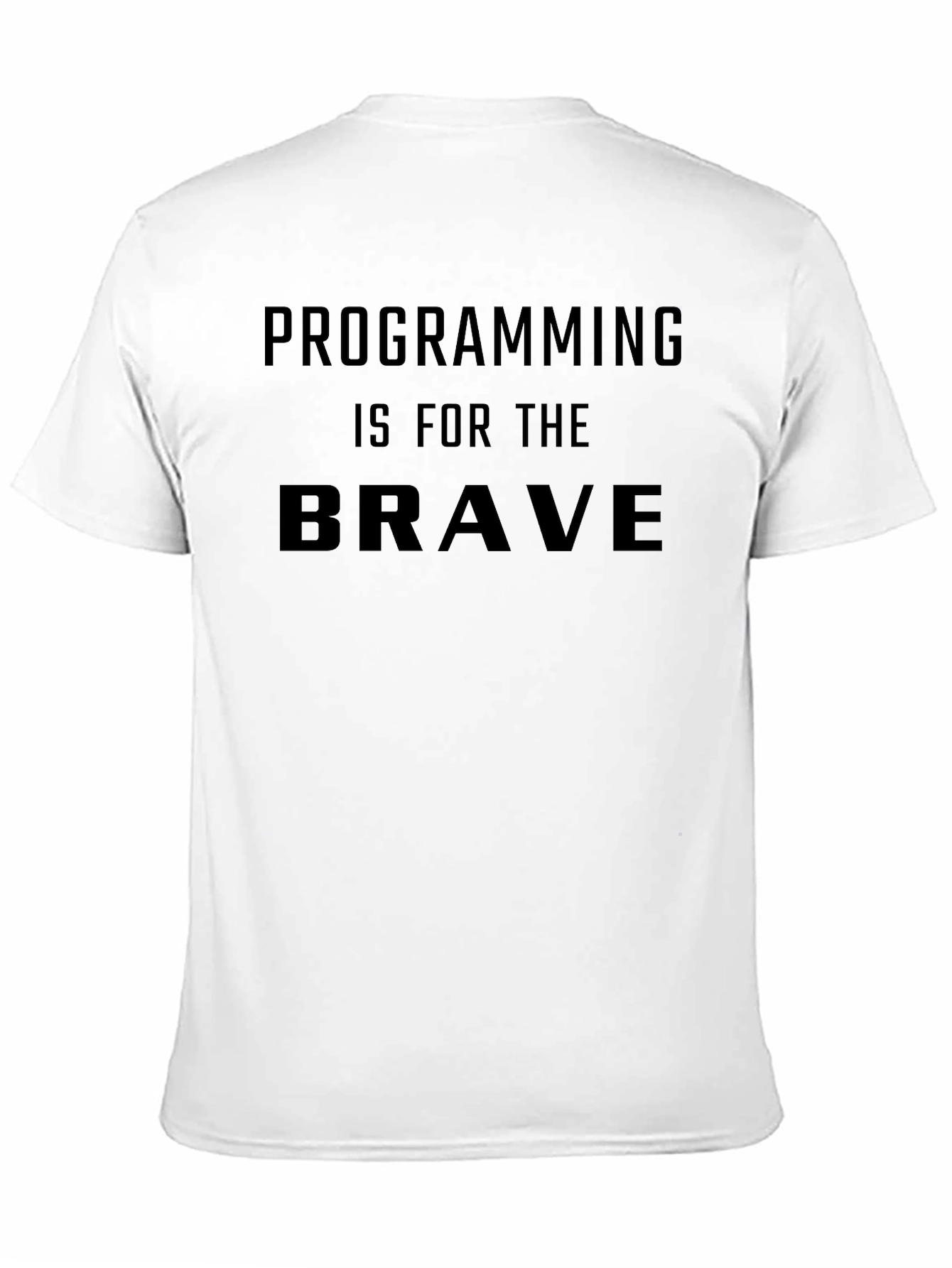 Programming Is For The Brave Black T-Shirt