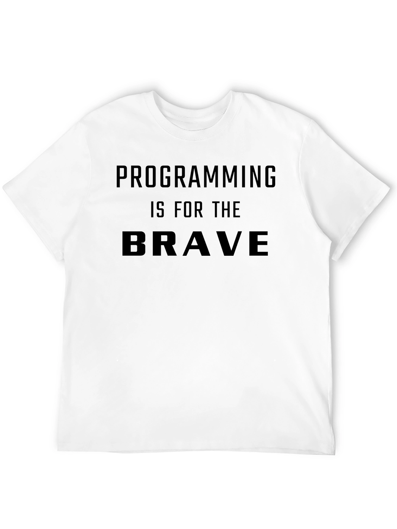Programming Is For The Brave Black T-Shirt