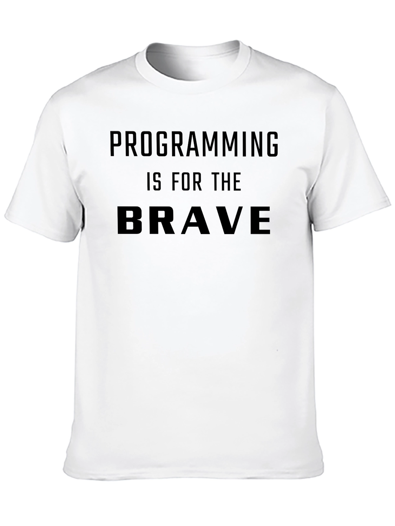 Programming Is For The Brave Black T-Shirt