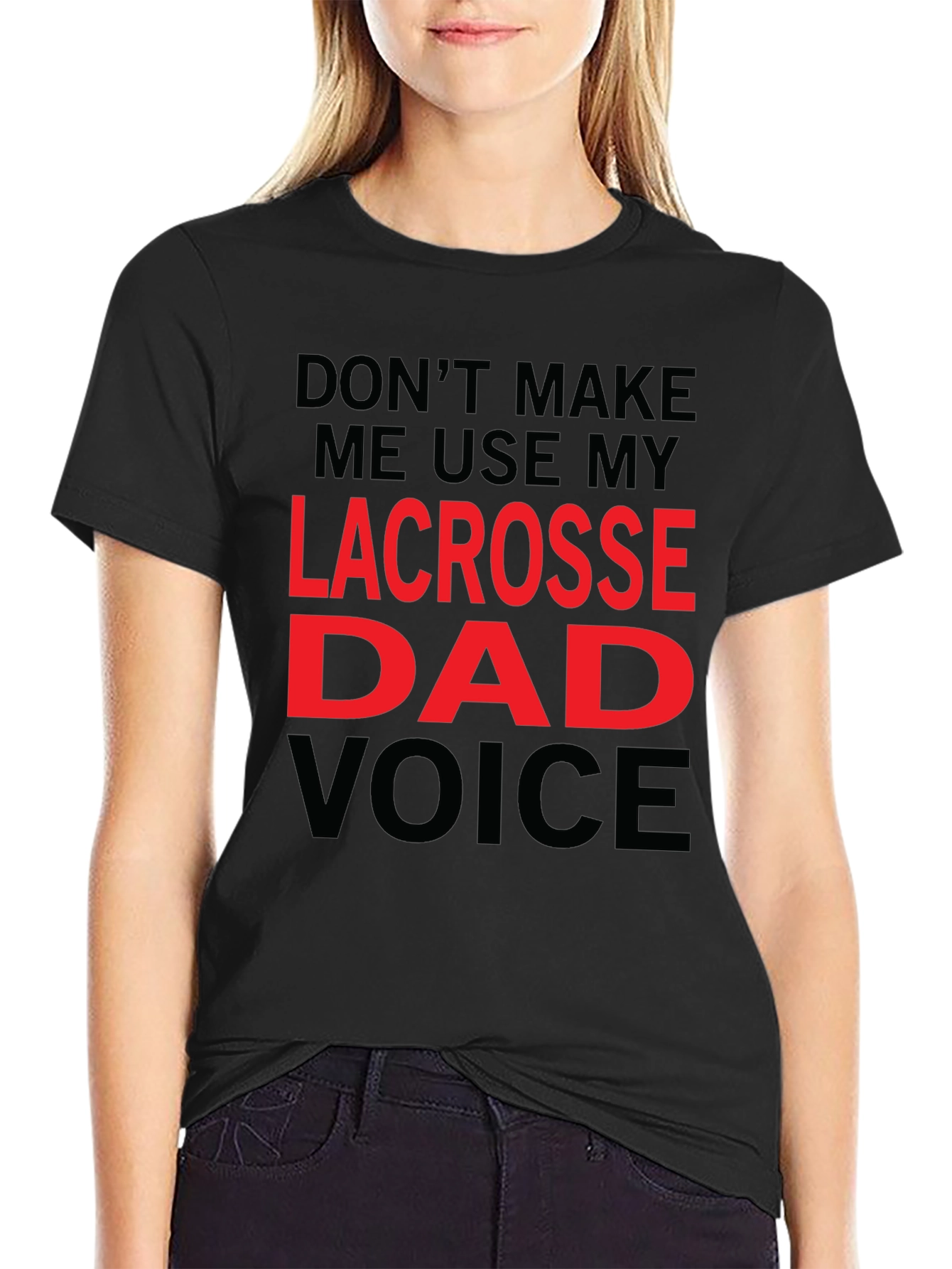 Lacrosse Dad Voice T-Shirt - Funny Fathers Day Tee