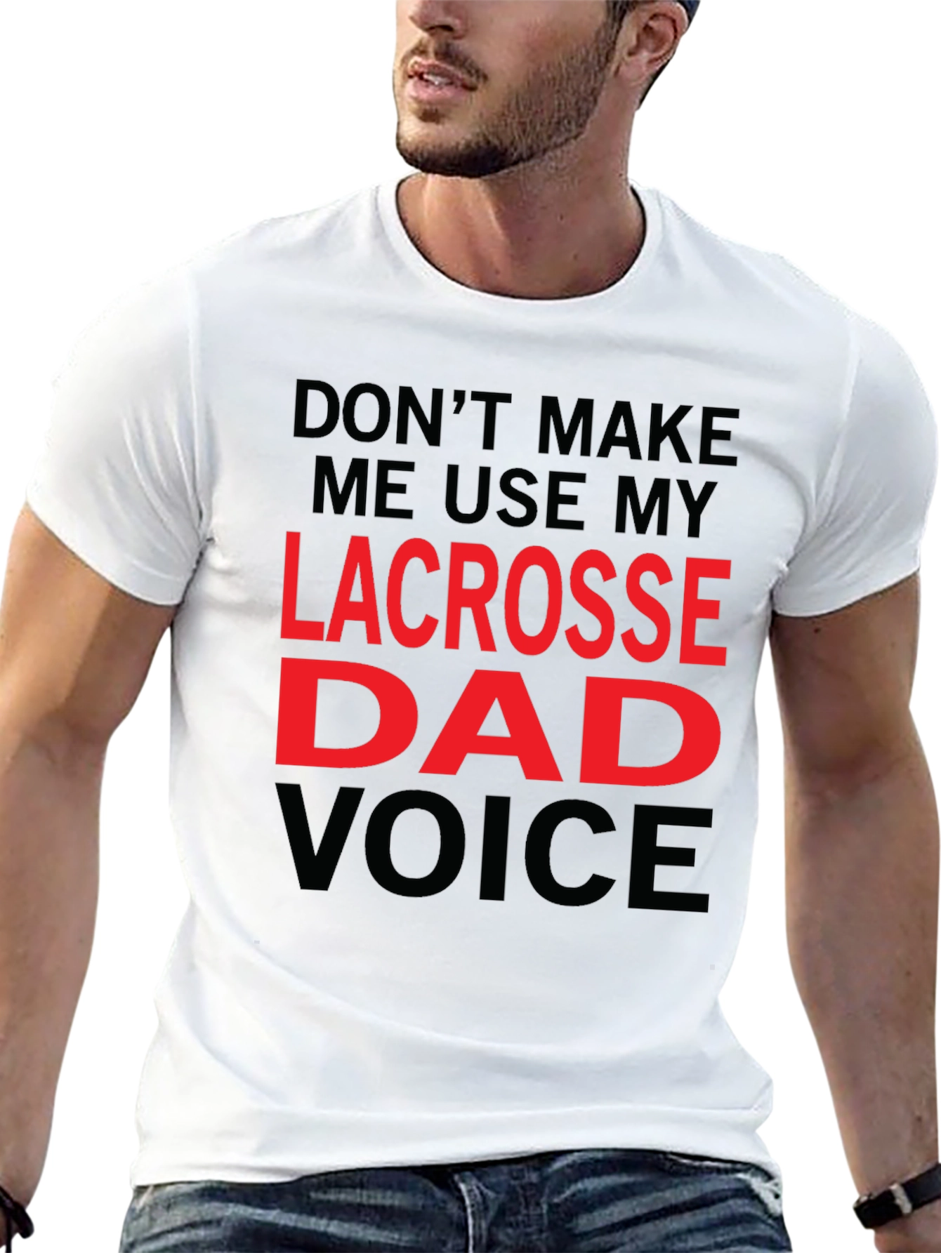 Lacrosse Dad Voice T-Shirt - Funny Fathers Day Tee