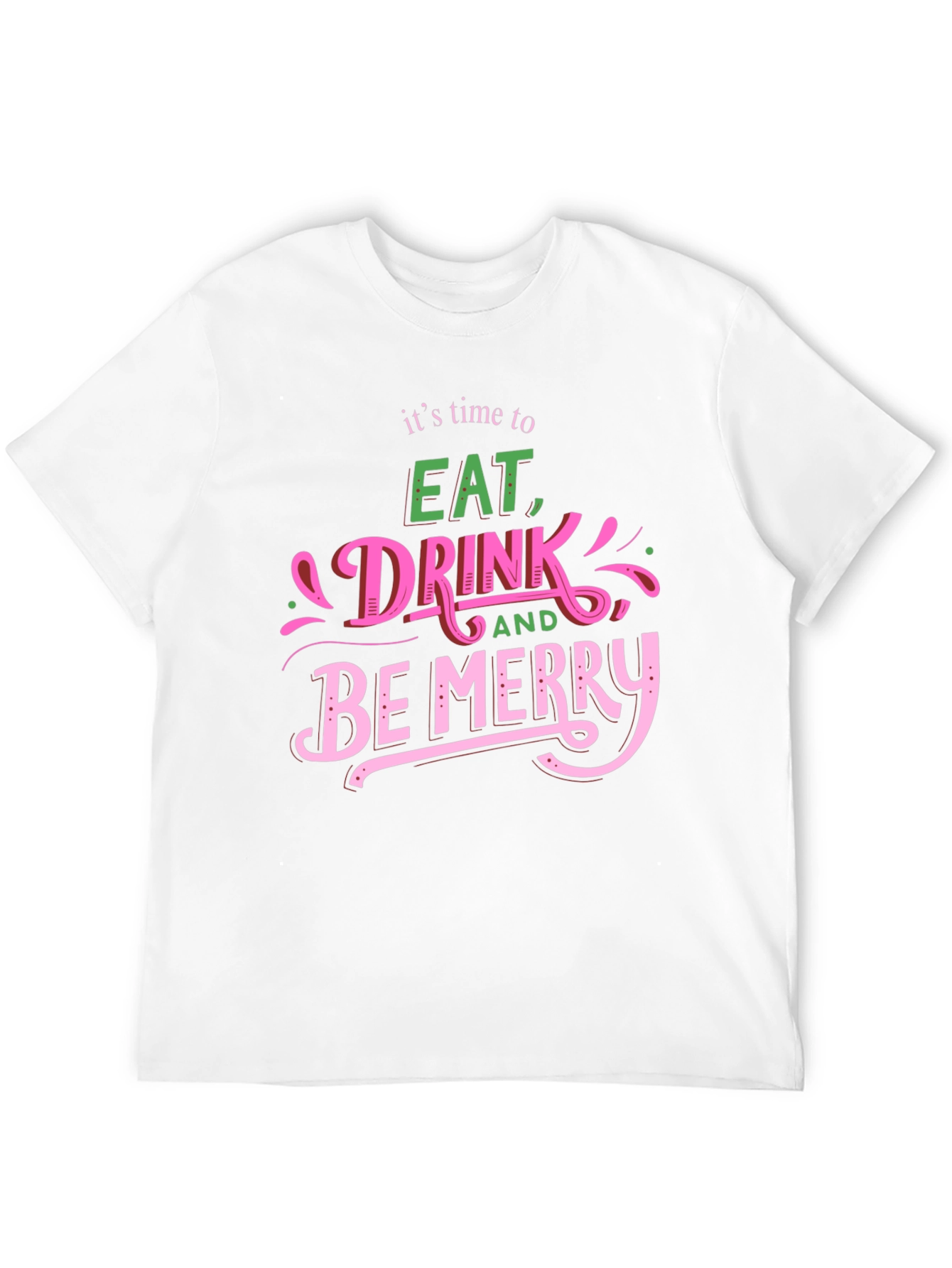 Eat Drink Be Merry Graphic T-Shirt