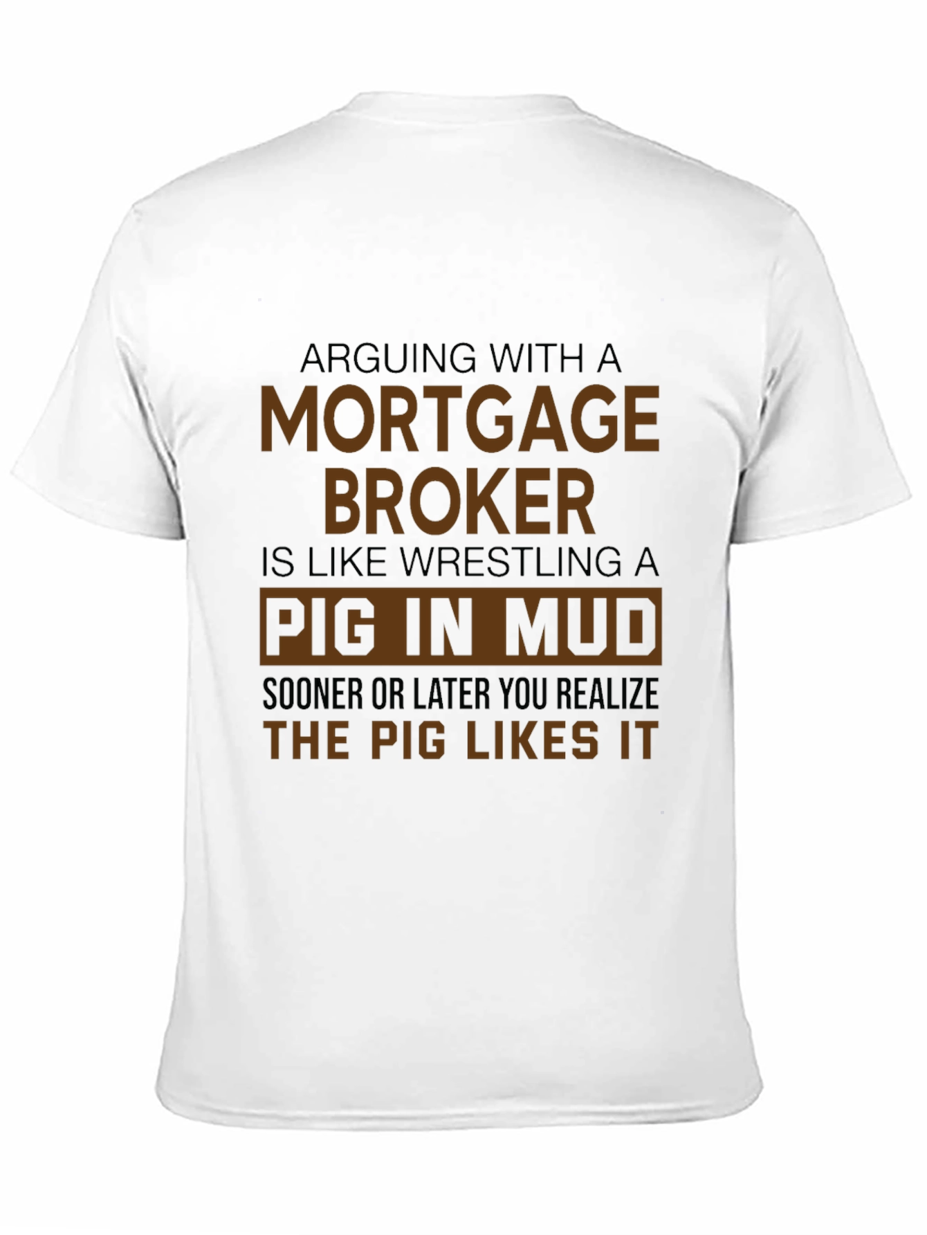 Mortgage Broker Pig in Mud Black T-Shirt