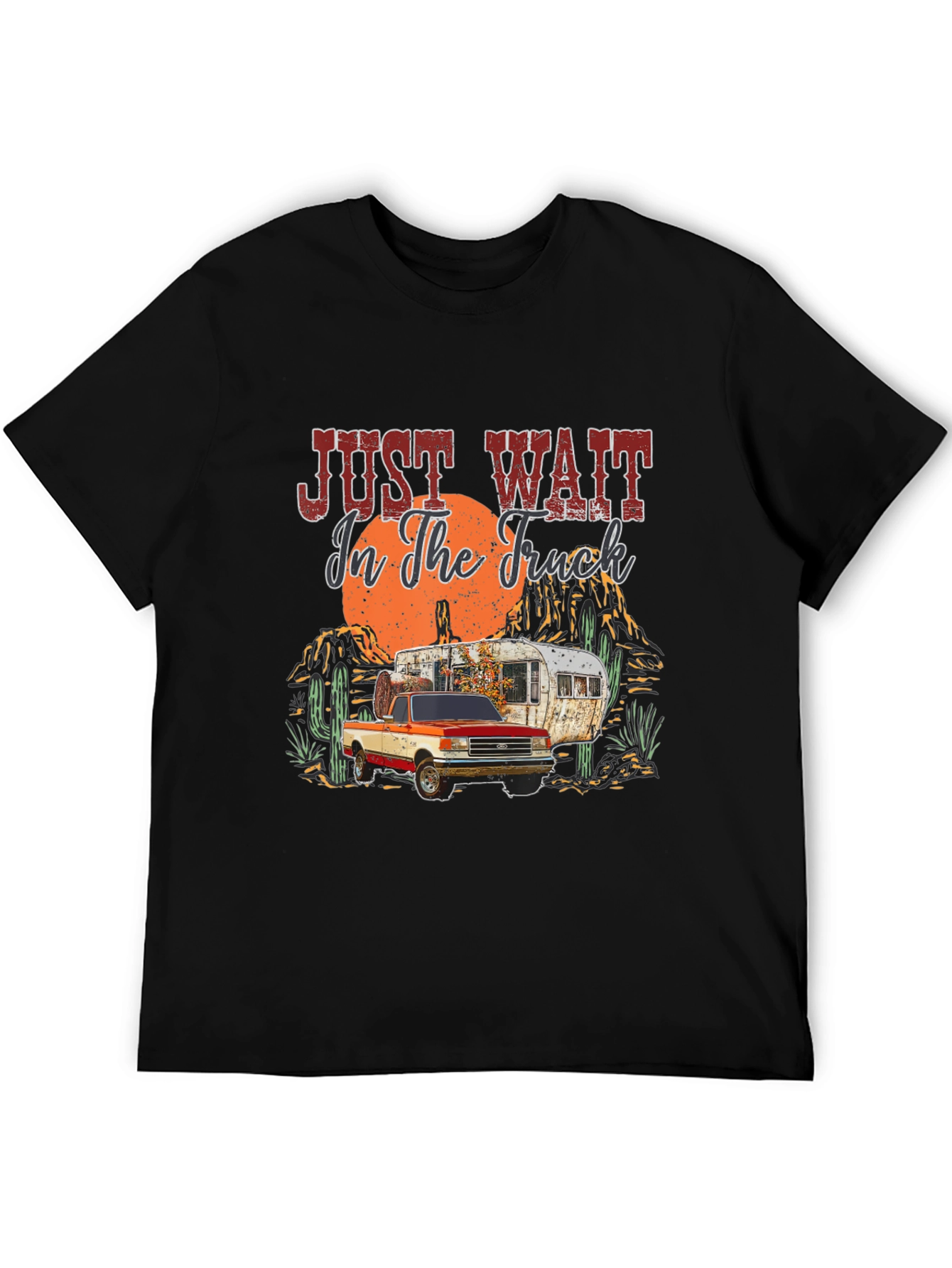 Just Wait In The Truck Graphic T-Shirt
