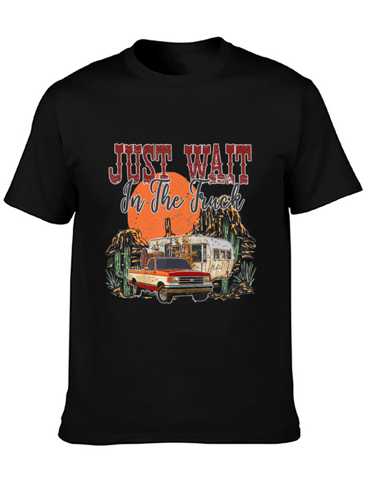Just Wait In The Truck Graphic T-Shirt