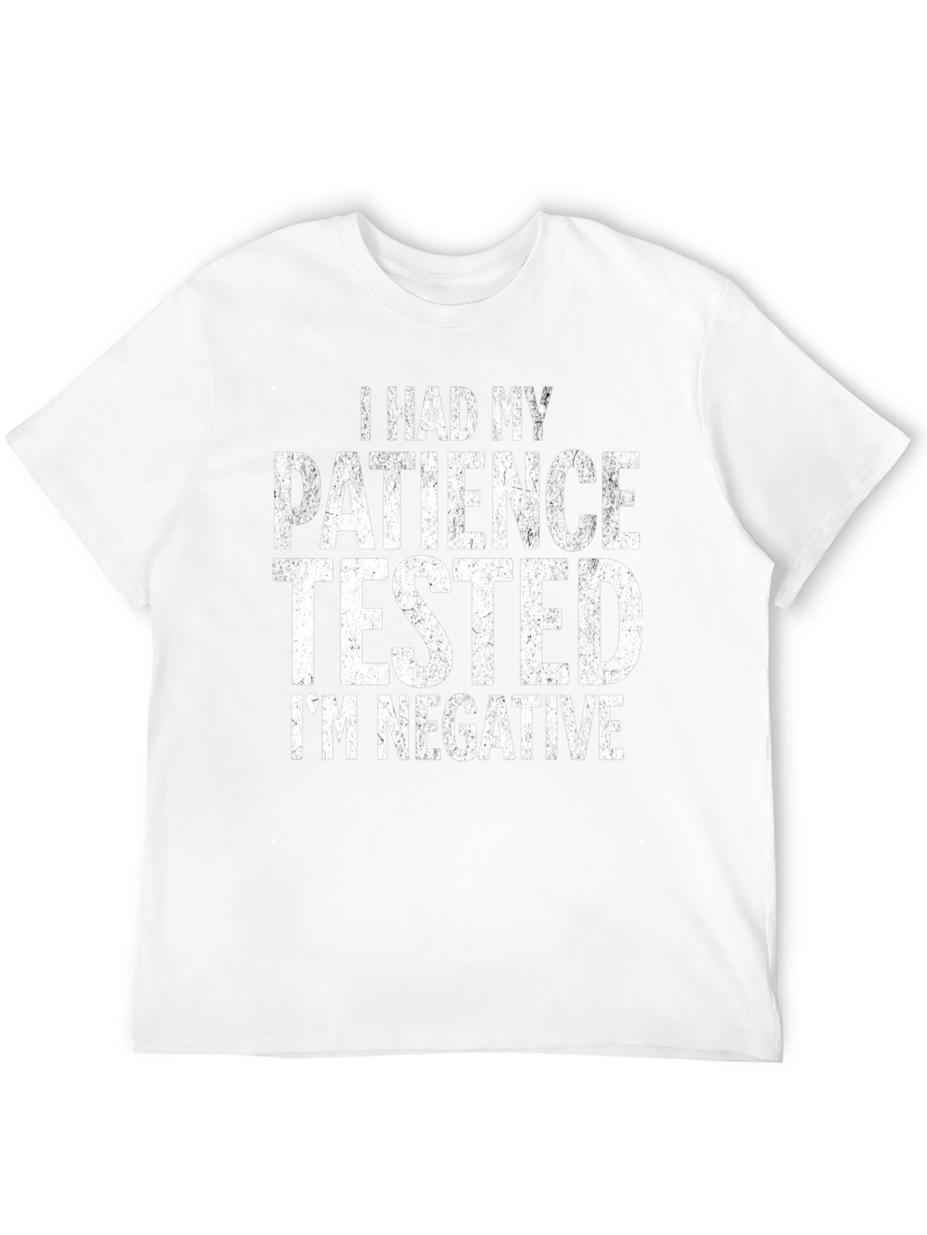 Funny Patience Tested Negative Humor T-Shirt