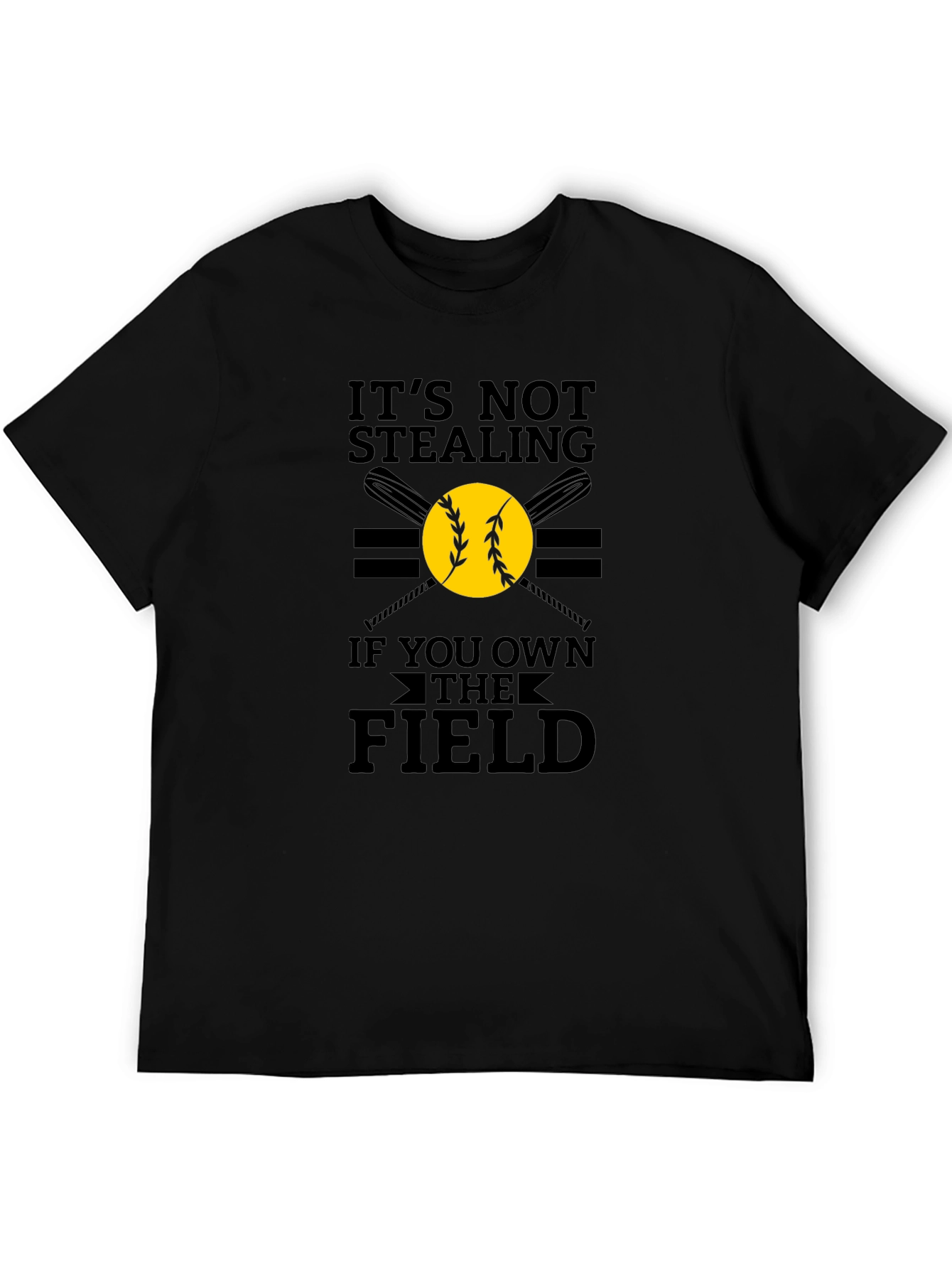 Its Not Stealing If You Own the Field T-Shirt