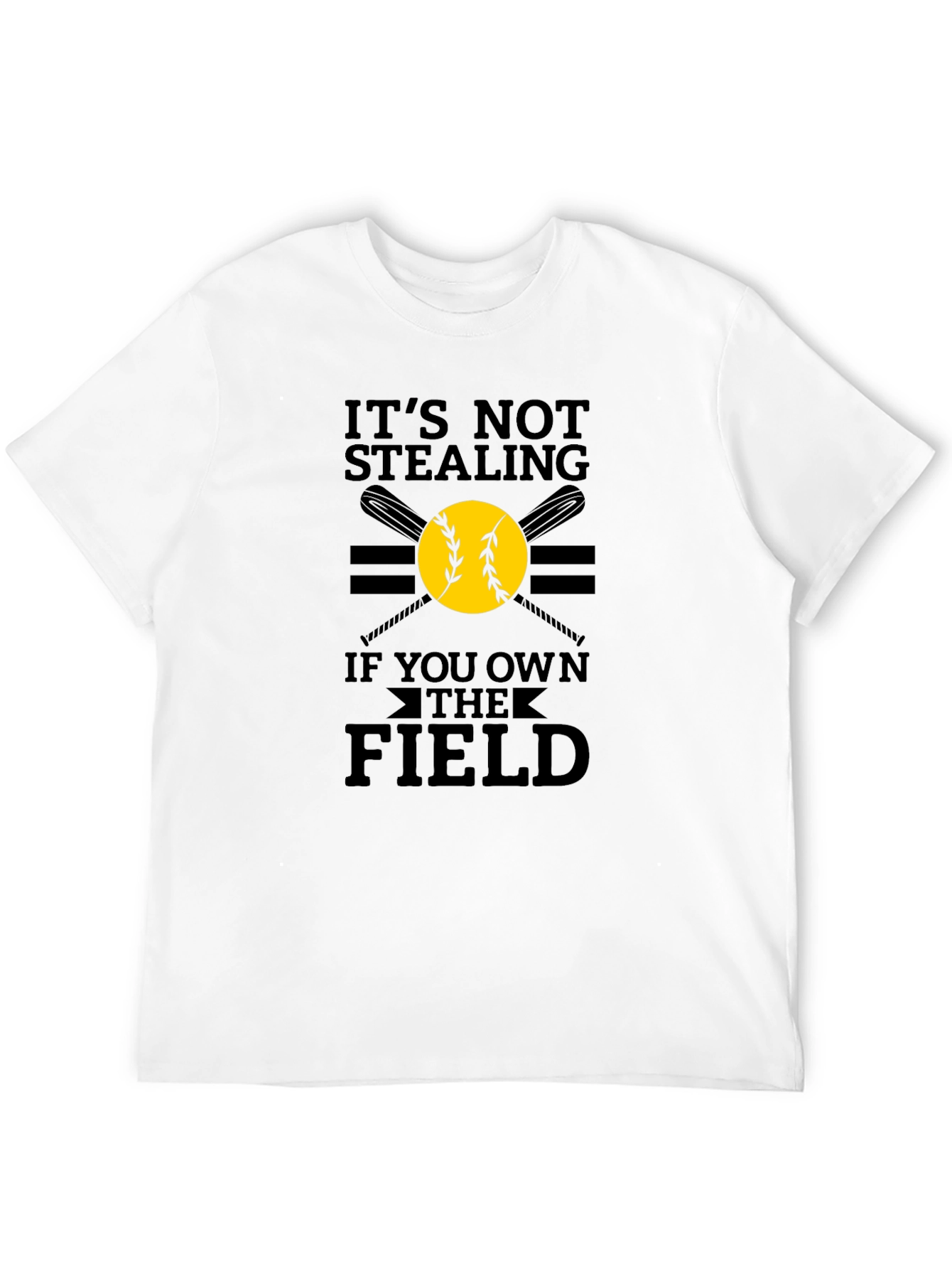 Its Not Stealing If You Own the Field T-Shirt