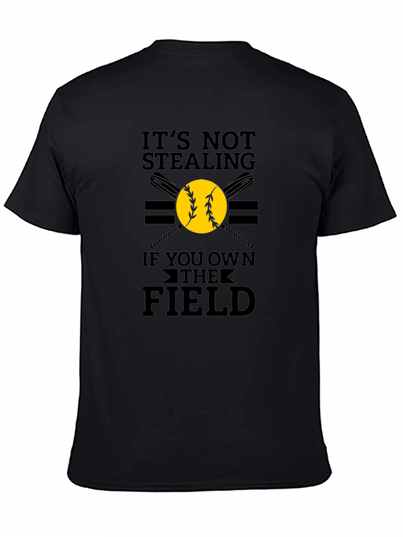 Its Not Stealing If You Own the Field T-Shirt