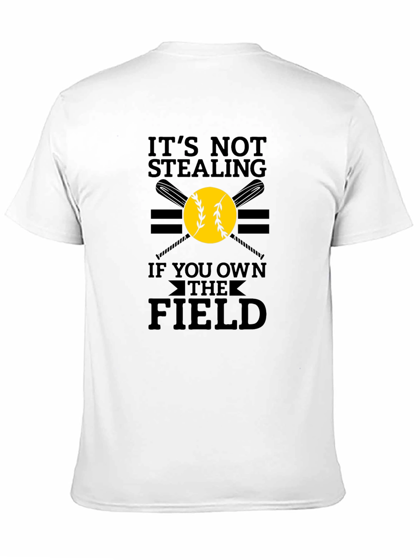 Its Not Stealing If You Own the Field T-Shirt