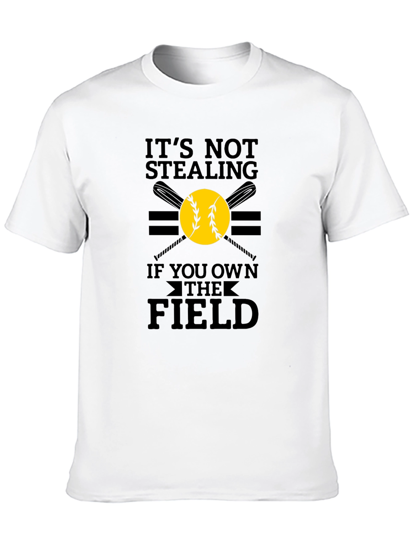 Its Not Stealing If You Own the Field T-Shirt