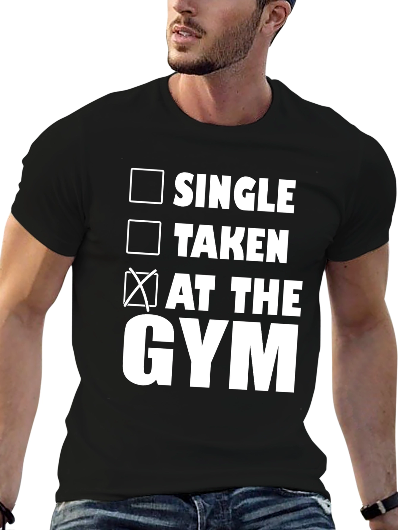 Gym Humor T-Shirt: Single Taken At the Gym!