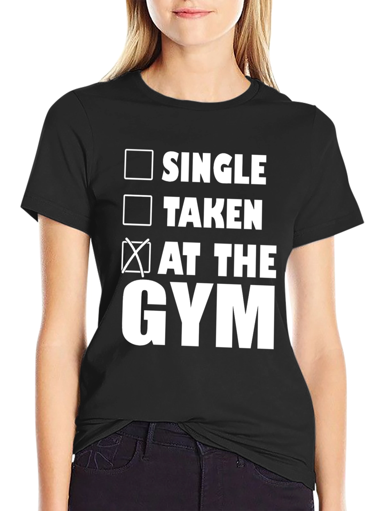 Gym Humor T-Shirt: Single Taken At the Gym!