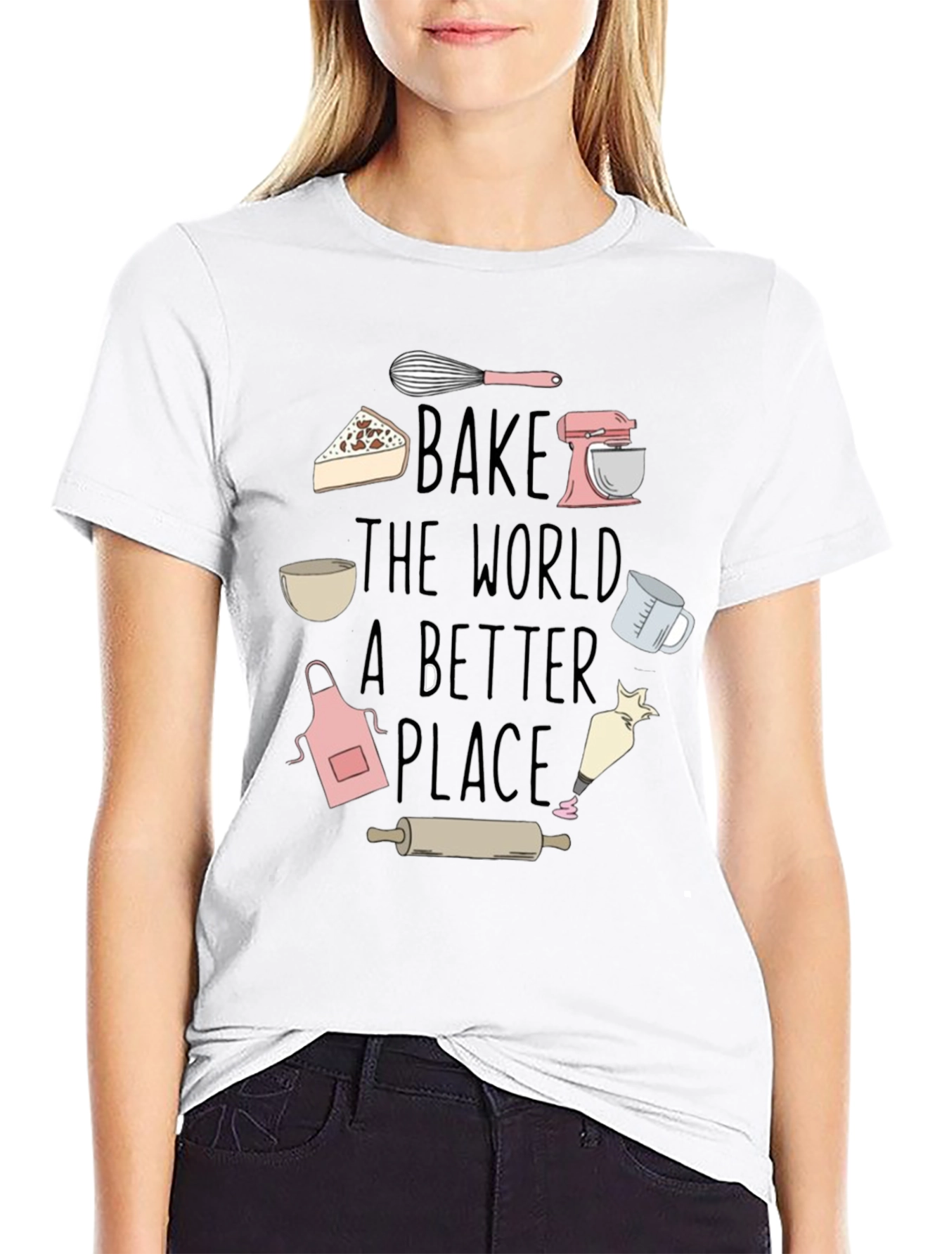 Bake The World A Better Place Graphic T-Shirt