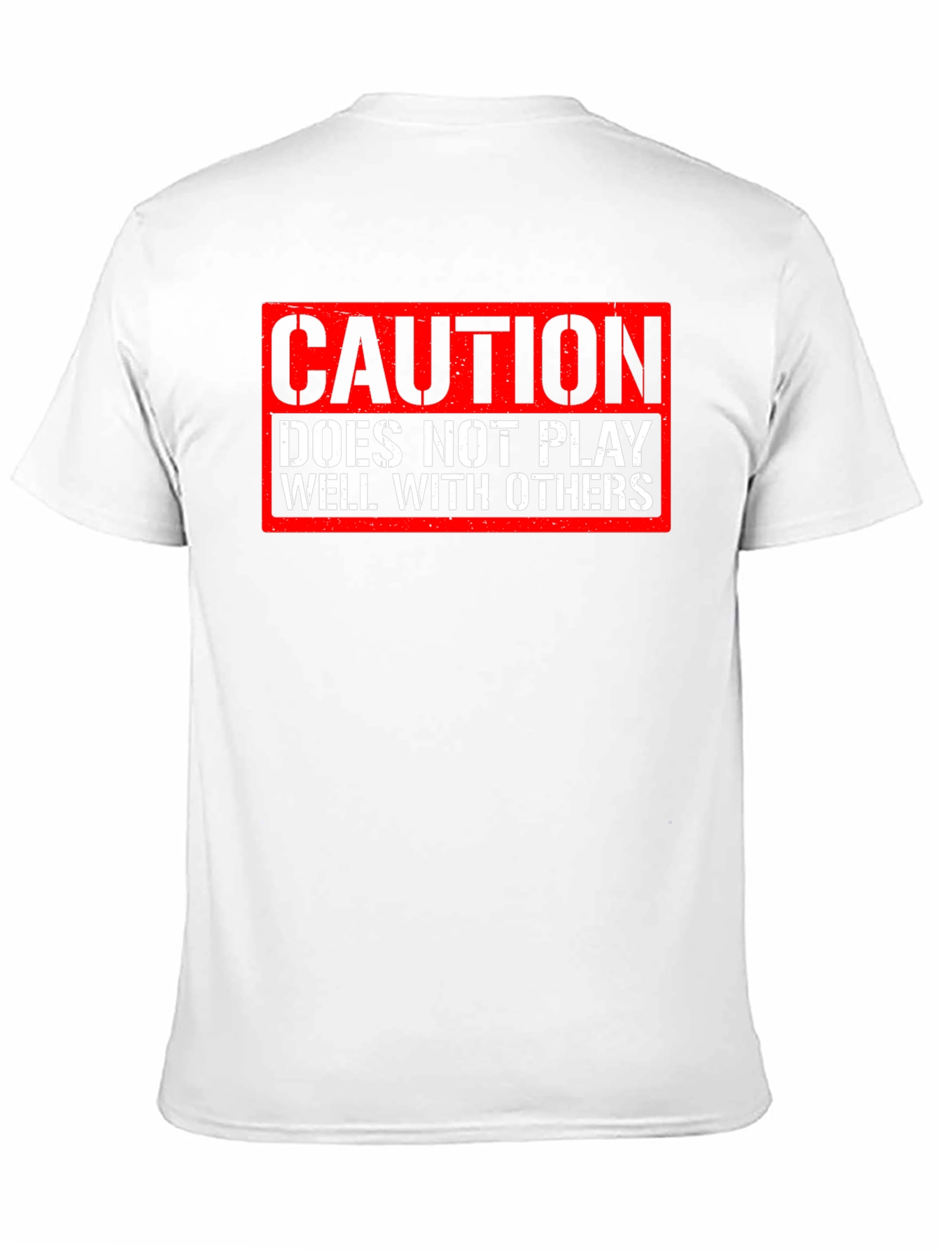 Caution: Does Not Play Well With Others T-Shirt
