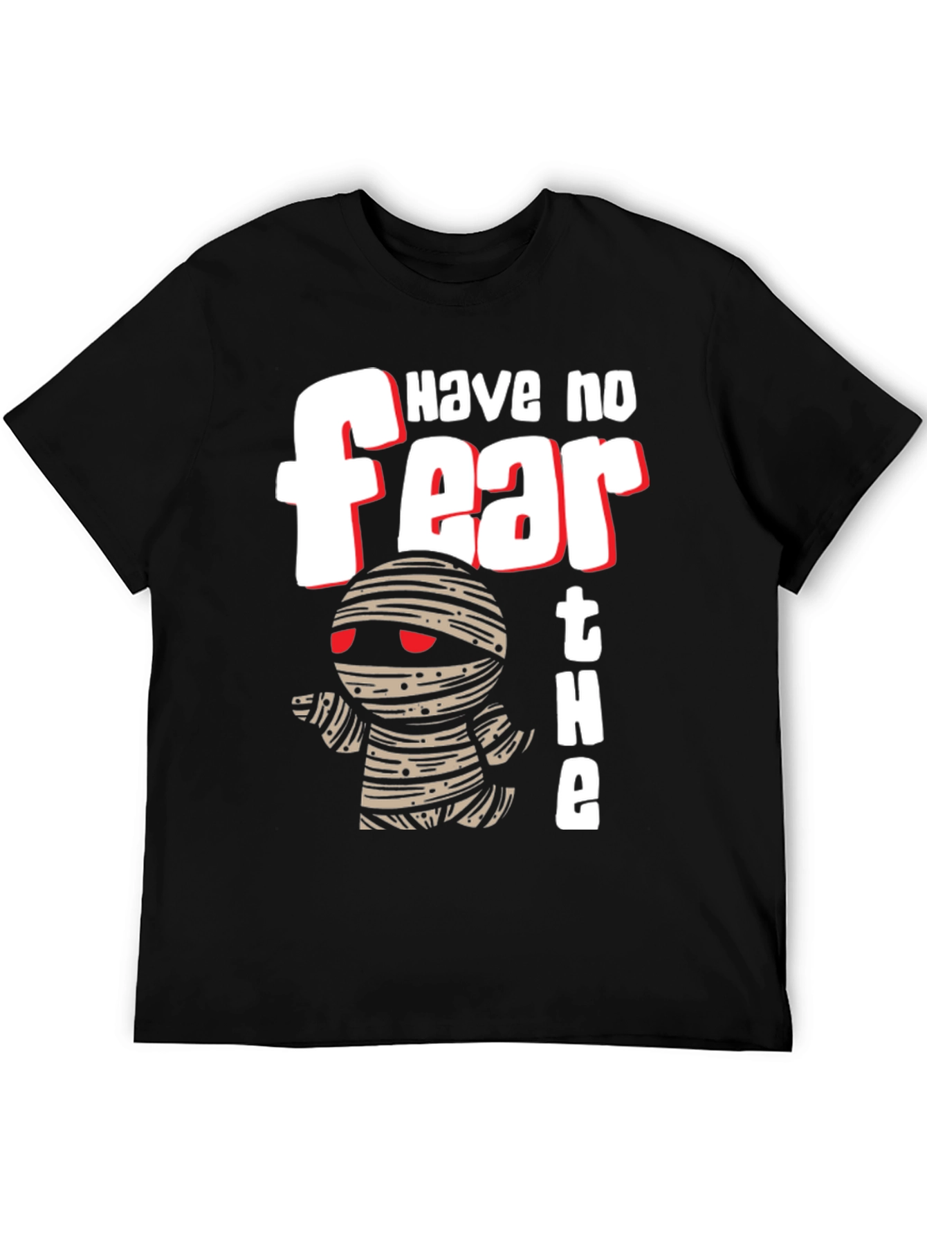 Have No Fear The Mummy Is Here T-Shirt