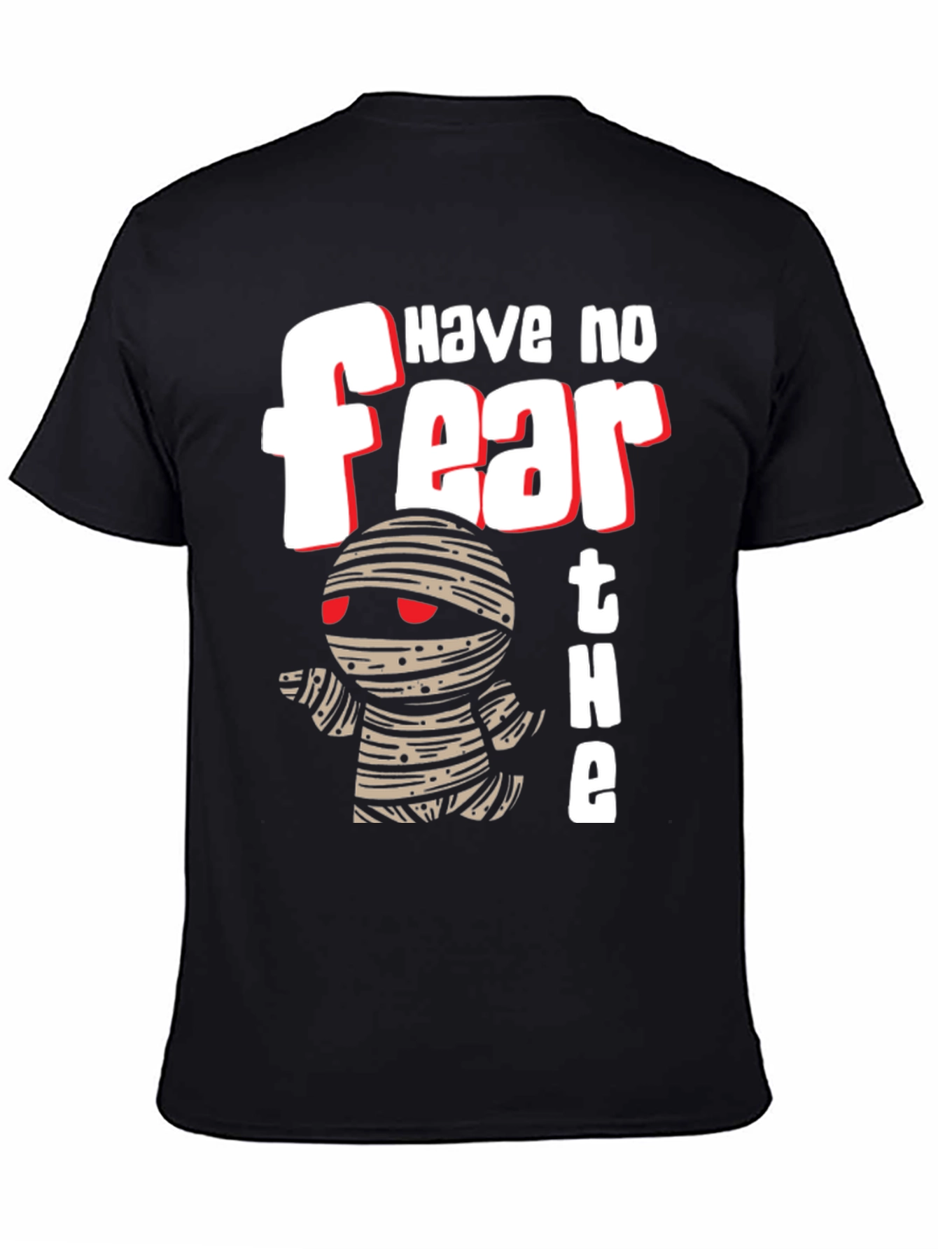 Have No Fear The Mummy Is Here T-Shirt