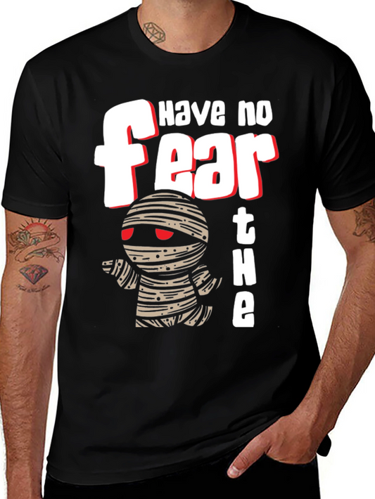 Have No Fear The Mummy Is Here T-Shirt