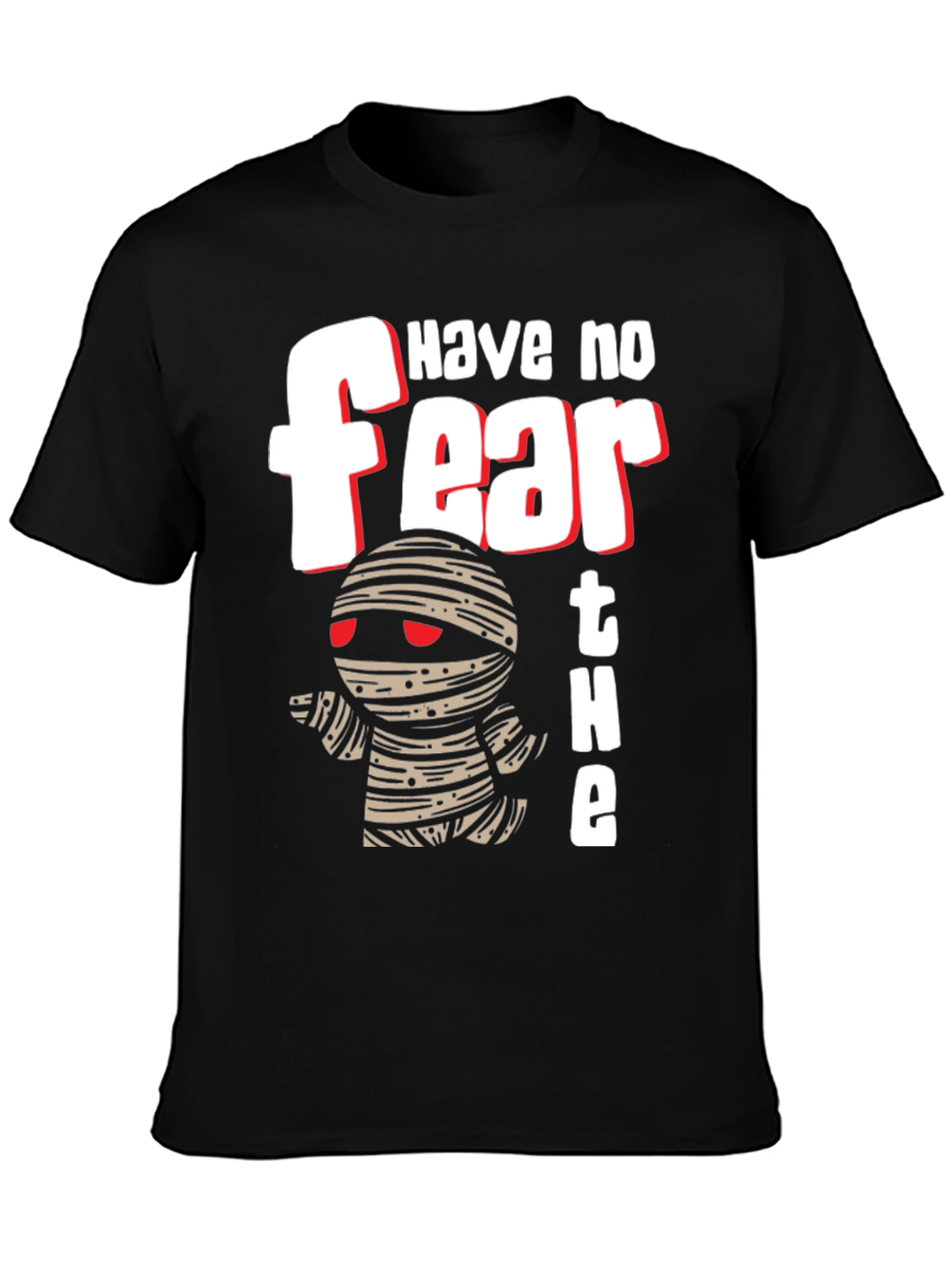 Have No Fear The Mummy Is Here T-Shirt