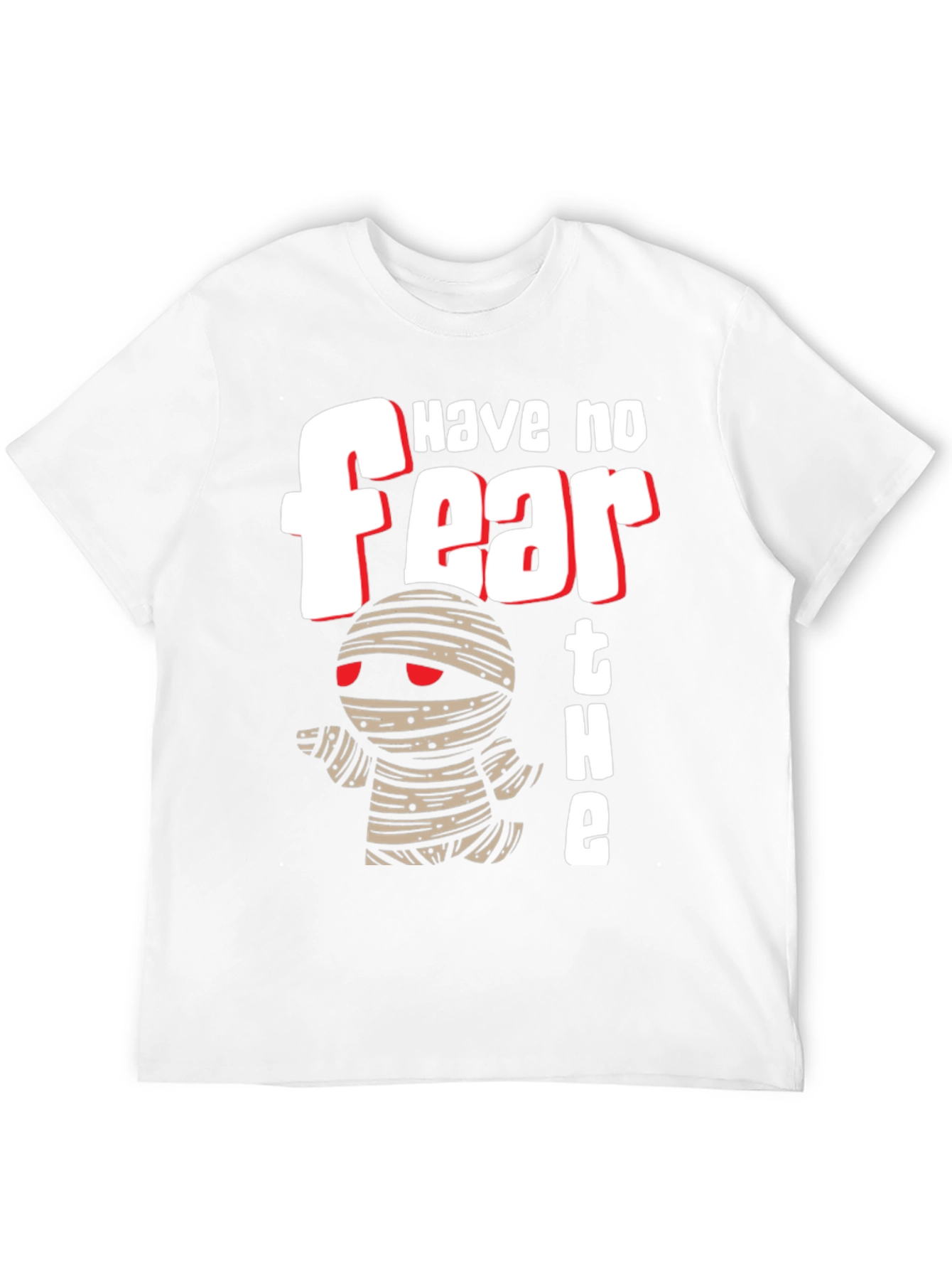 Have No Fear The Mummy Is Here T-Shirt