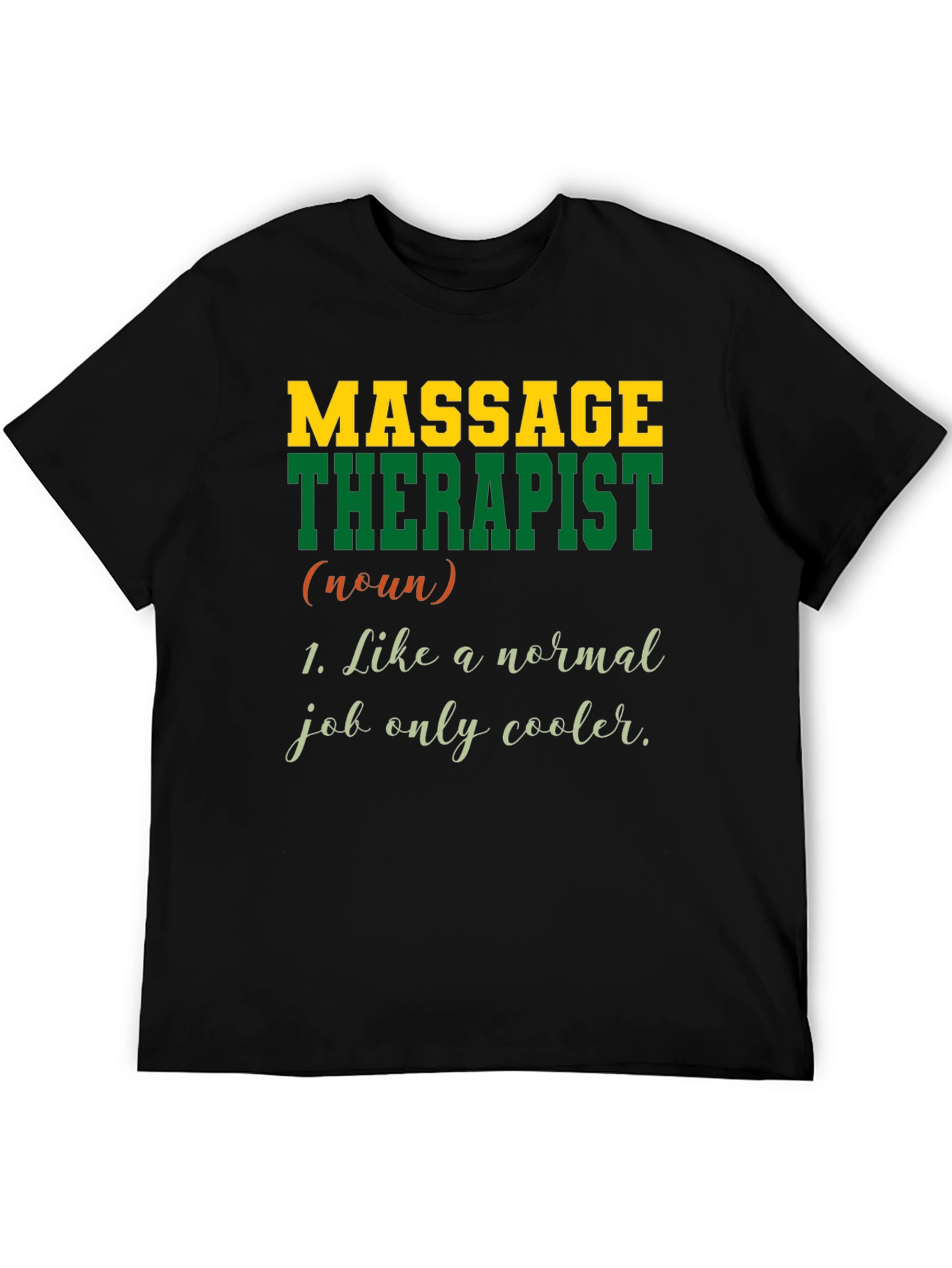 Massage Therapist T-Shirt - Cool Job Tee