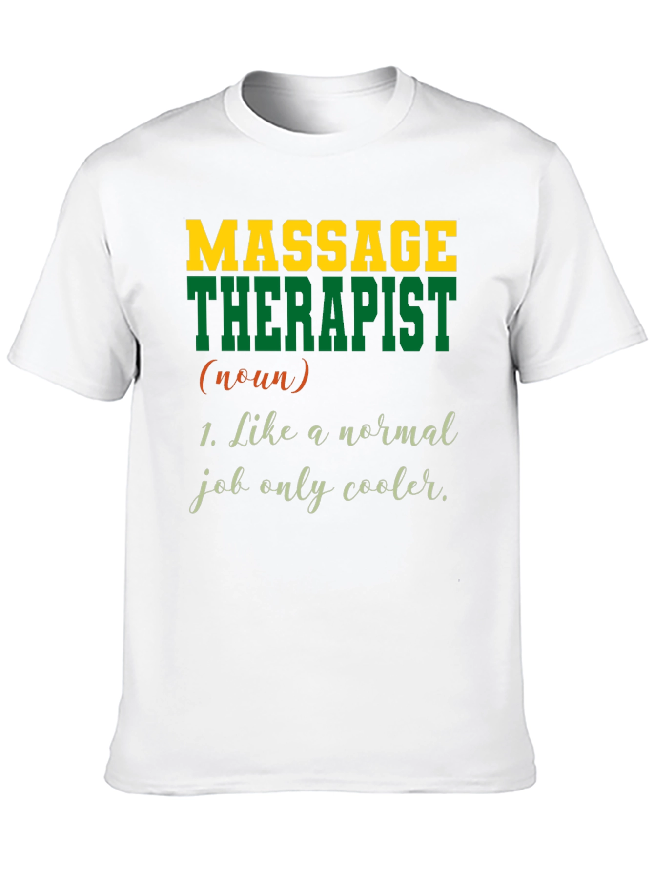 Massage Therapist T-Shirt - Cool Job Tee