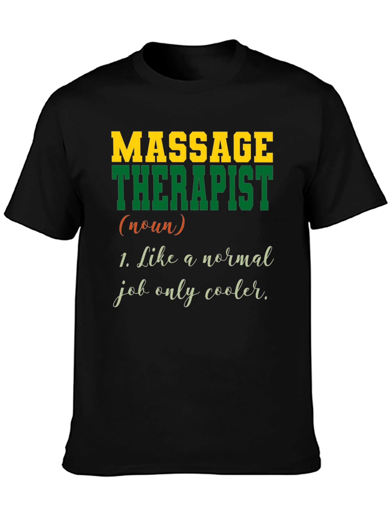 Massage Therapist T-Shirt - Cool Job Tee